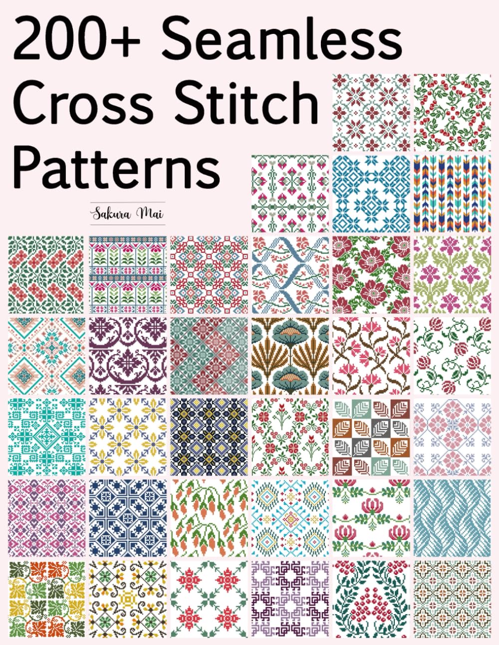 Libro: 200+ Seamless Cross Stitch Patterns: A Massive Collection of Repeating Motifs — Traditional, Geometric, Retro, Ethnic, and Floral Patterns