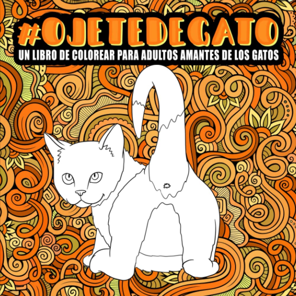 Libro: Ojete de gato : Un libro de colorear para adultos amantes de los gatos