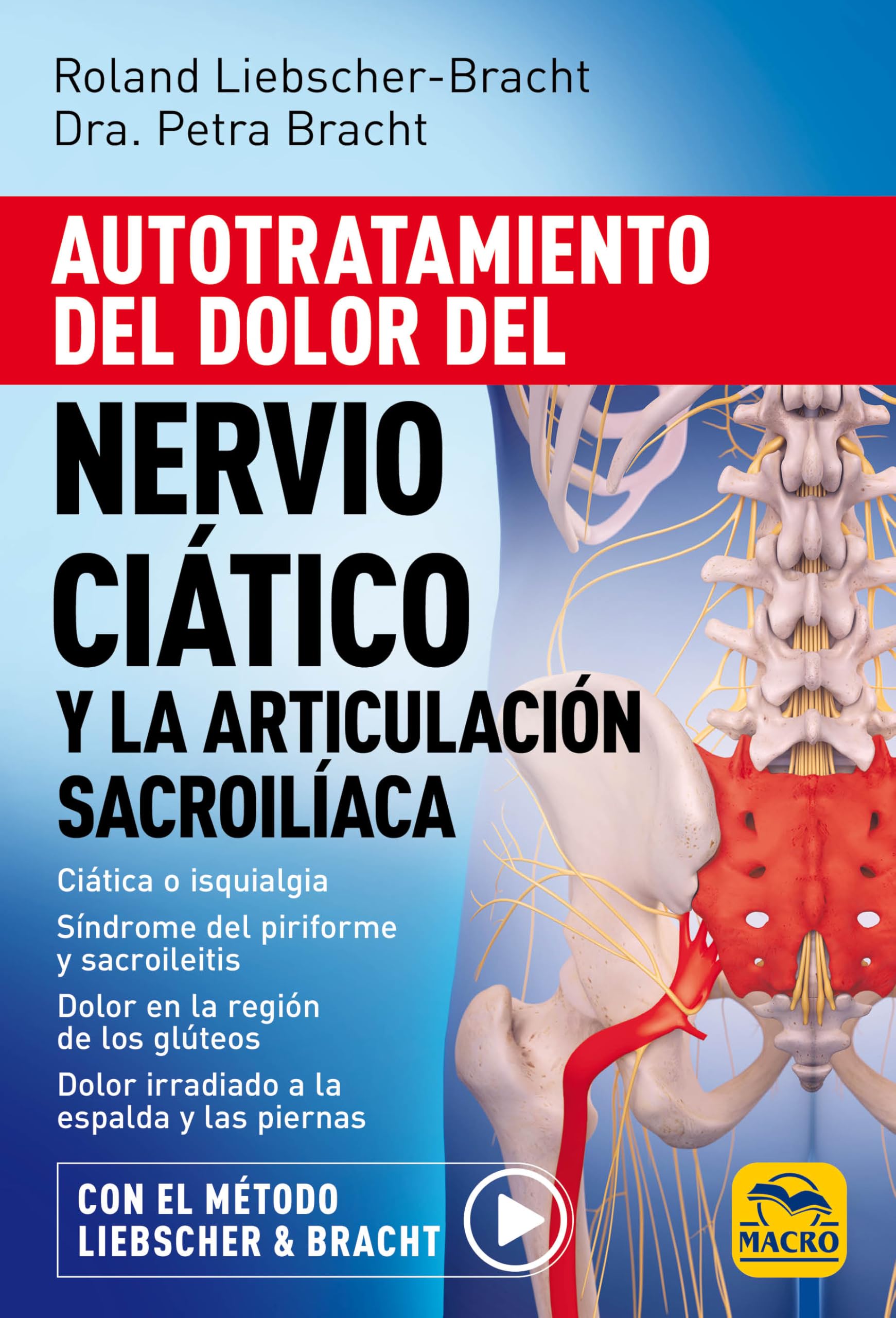 Libro: Autotratamiento del dolor del nervio ciático y la articulación sacroilíaca (BIBLIOTECA DEL BIENESTAR)