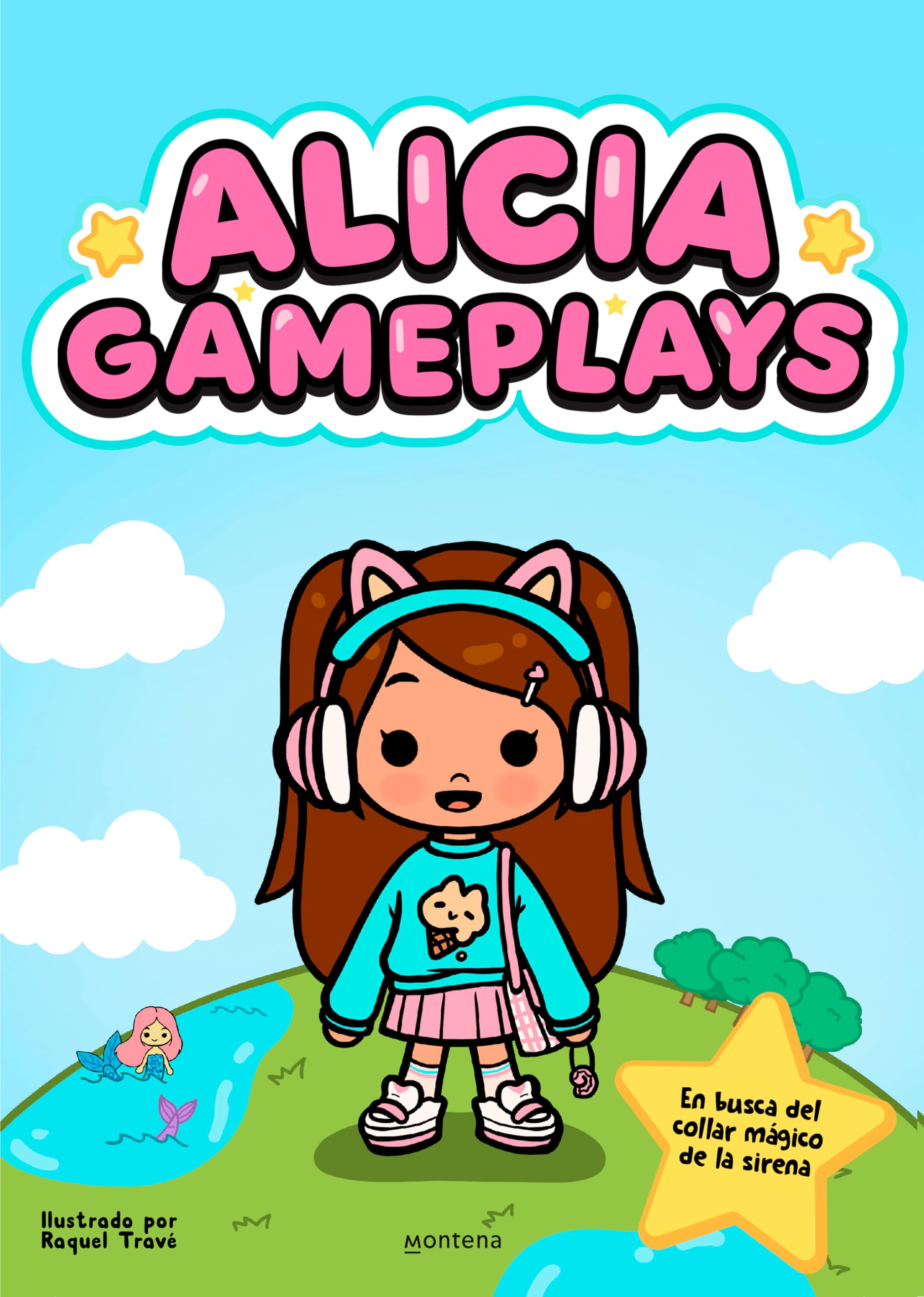 Libro: Alicia Gameplays - En busca del collar mágico de la sirena (Montena)