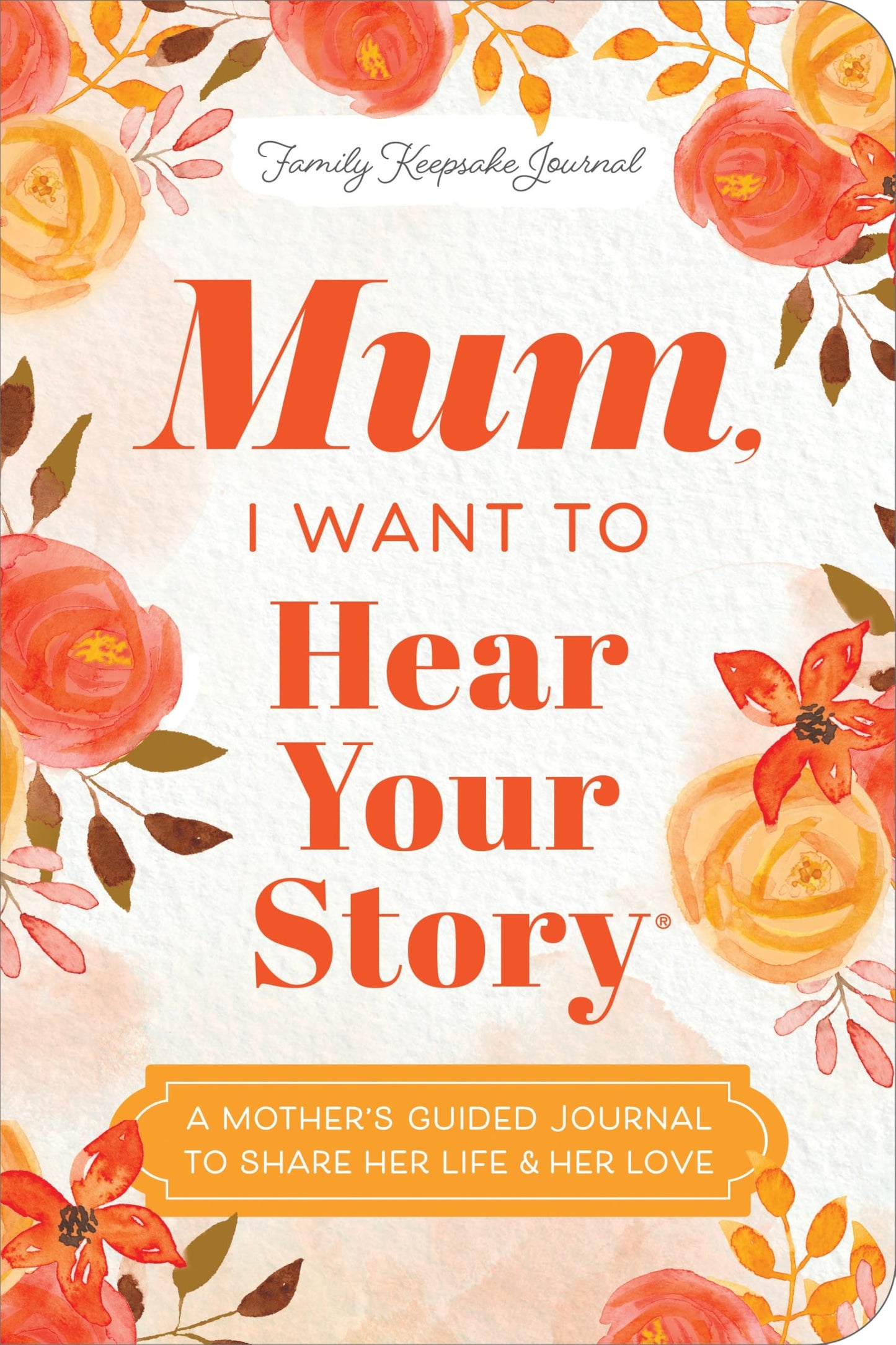Libro: Mum, I Want to Hear Your Story (Expanded Edition): A Mother's Guided Journal To Share Her Life & Her Love (Hear Your Story Books)