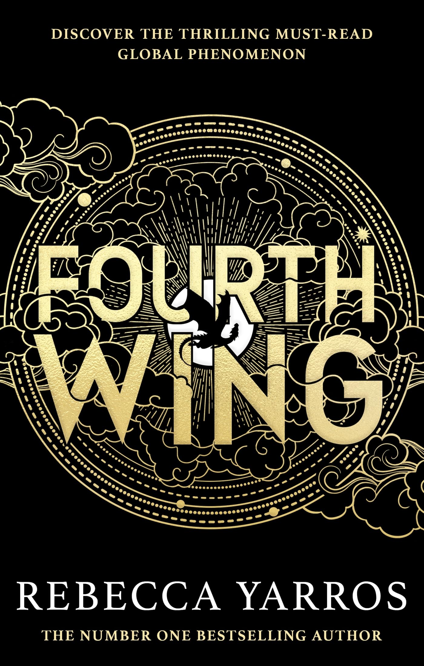 Fourth wing: DISCOVER THE GLOBAL PHENOMENON THAT EVERYONE CAN'T STOP TALKING ABOUT!: 1 (The Empyrean, 1)