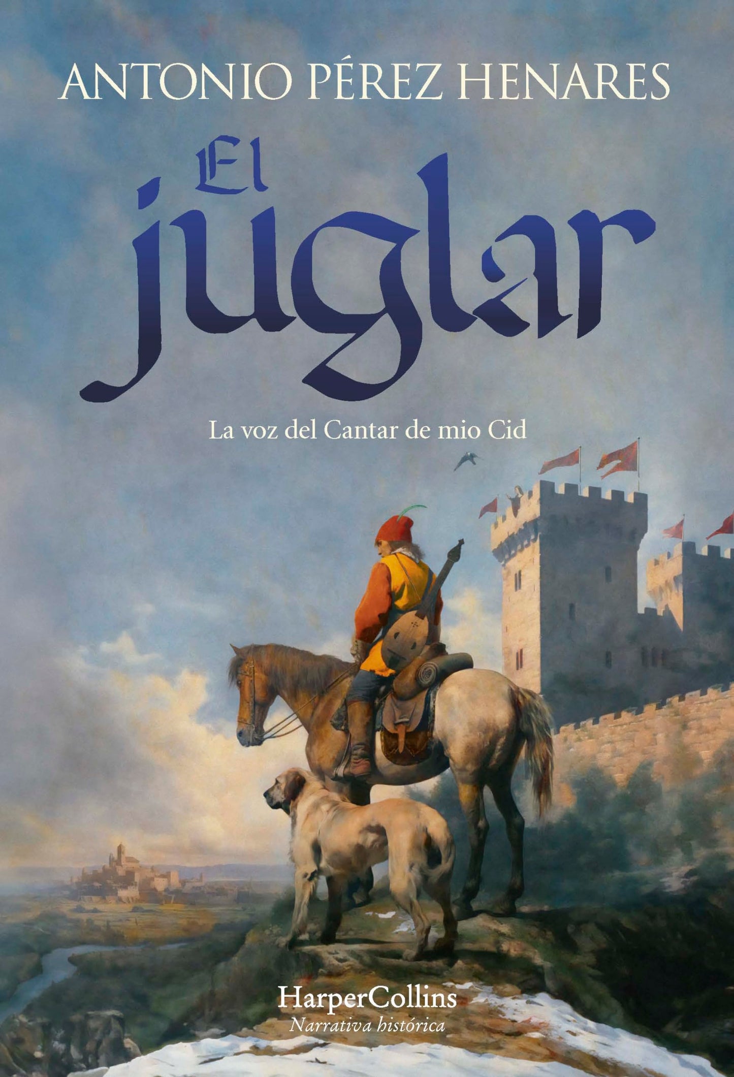Libro: El juglar: La voz del Cantar de mio Cid