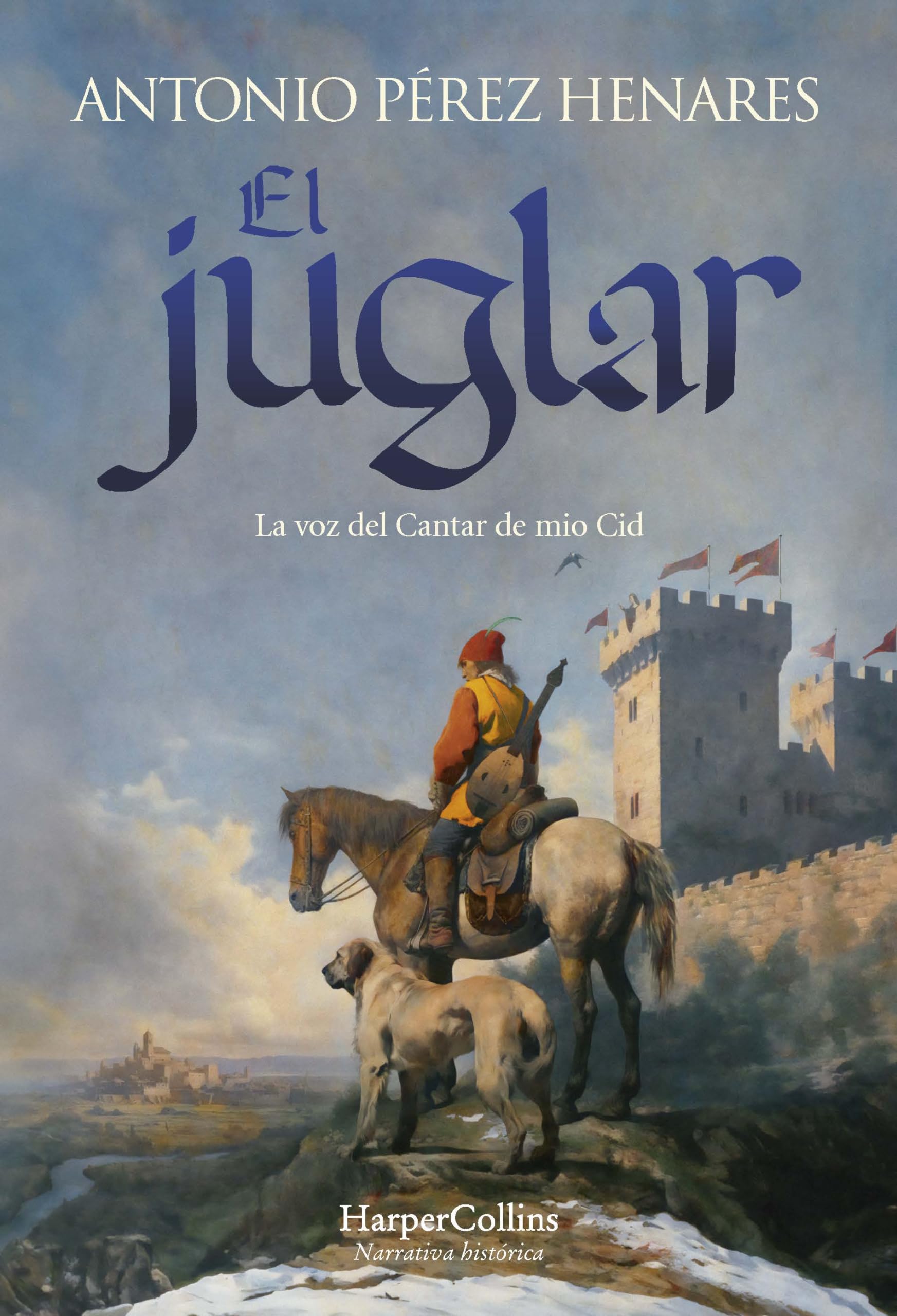 Libro: El juglar: La voz del Cantar de mio Cid