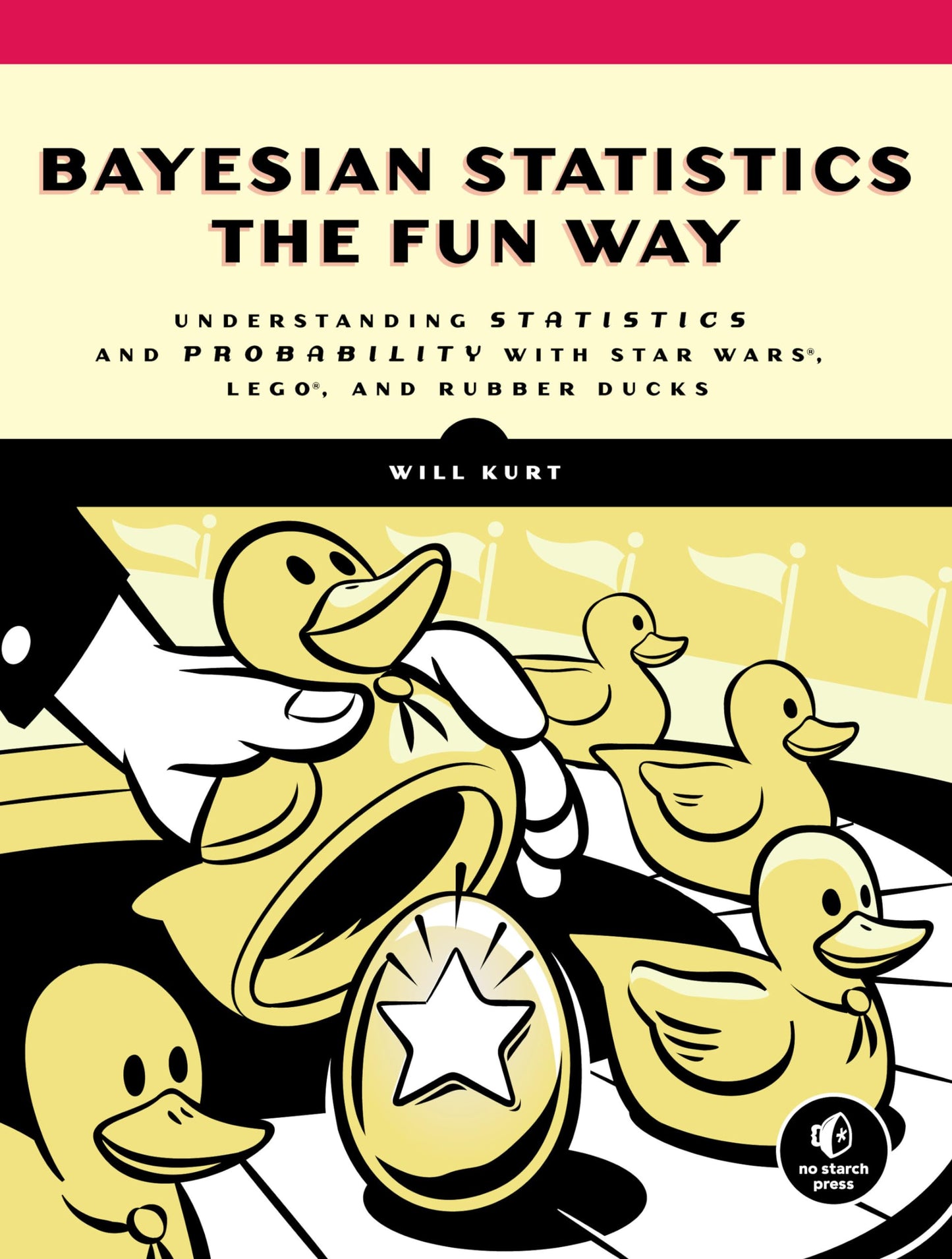 Libro: Bayesian Statistics the Fun Way: Understanding Statistics and Probability with Star Wars, LEGO, and Rubber Ducks