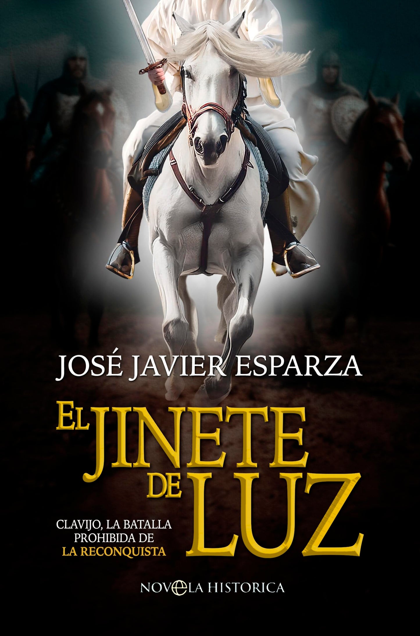Libro: El jinete de luz: Clavijo, la batalla prohibida de la Reconquista (NOVELA HISTORICA)