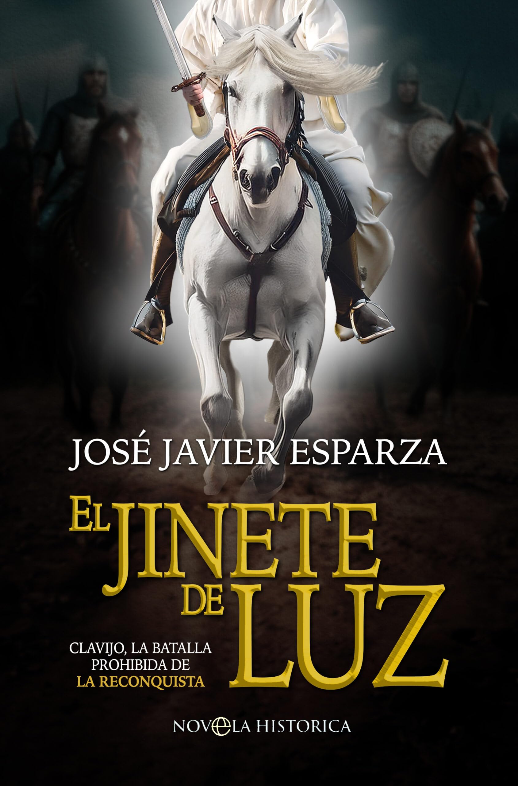 Libro: El jinete de luz: Clavijo, la batalla prohibida de la Reconquista (NOVELA HISTORICA)
