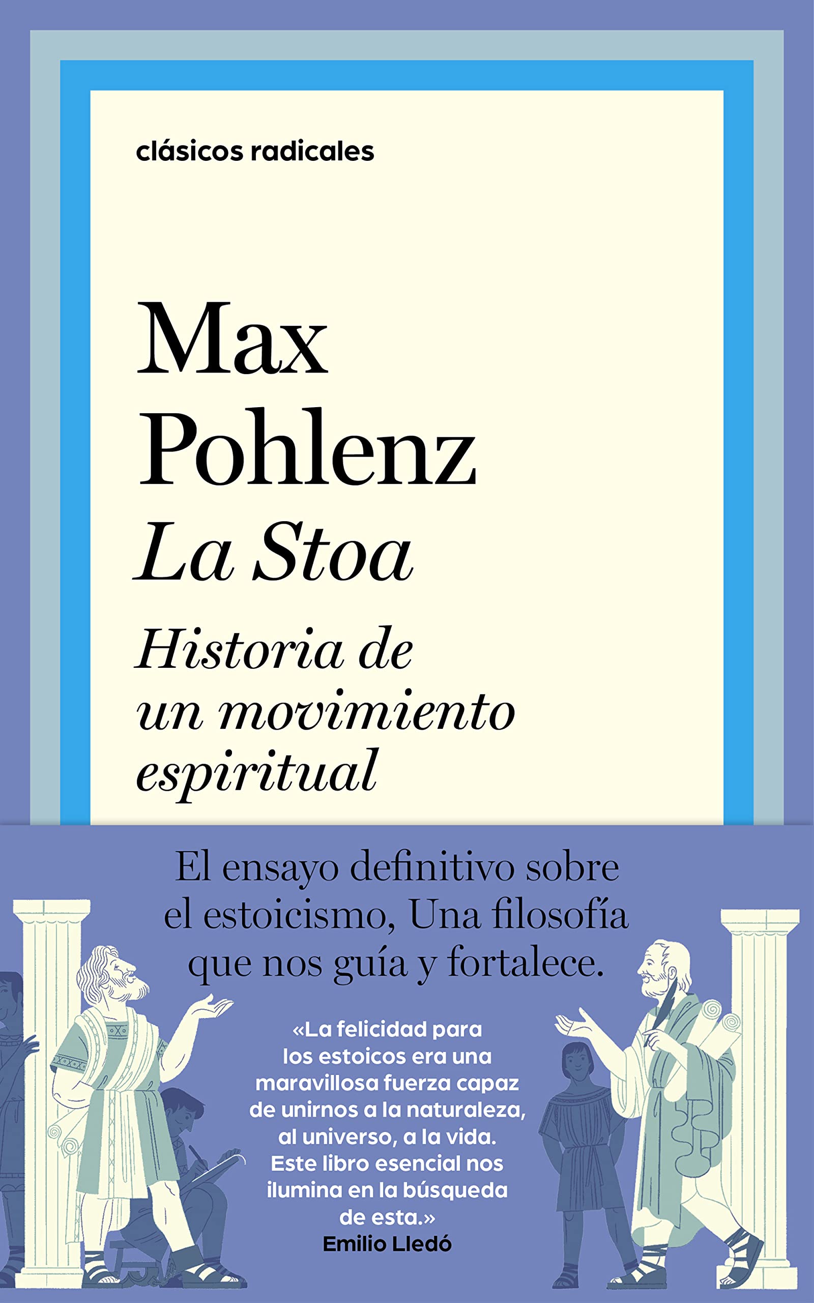 Libro: La Stoa: Historia de un movimiento espiritual (Clásicos Radicales)