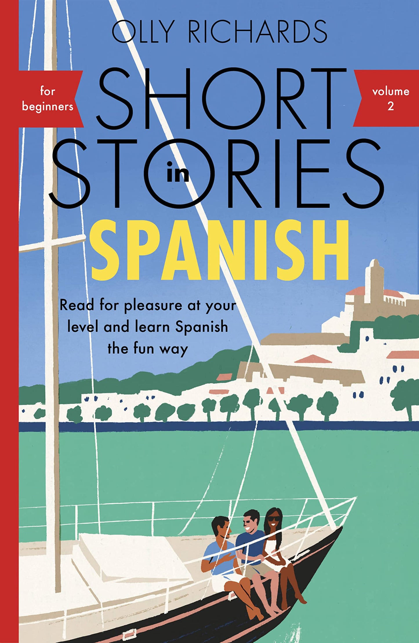 Libro: Short Stories in Spanish for Beginners, Volume 2: Read for pleasure at your level, expand your vocabulary and learn Spanish the fun way with Teach Yourself Graded Readers