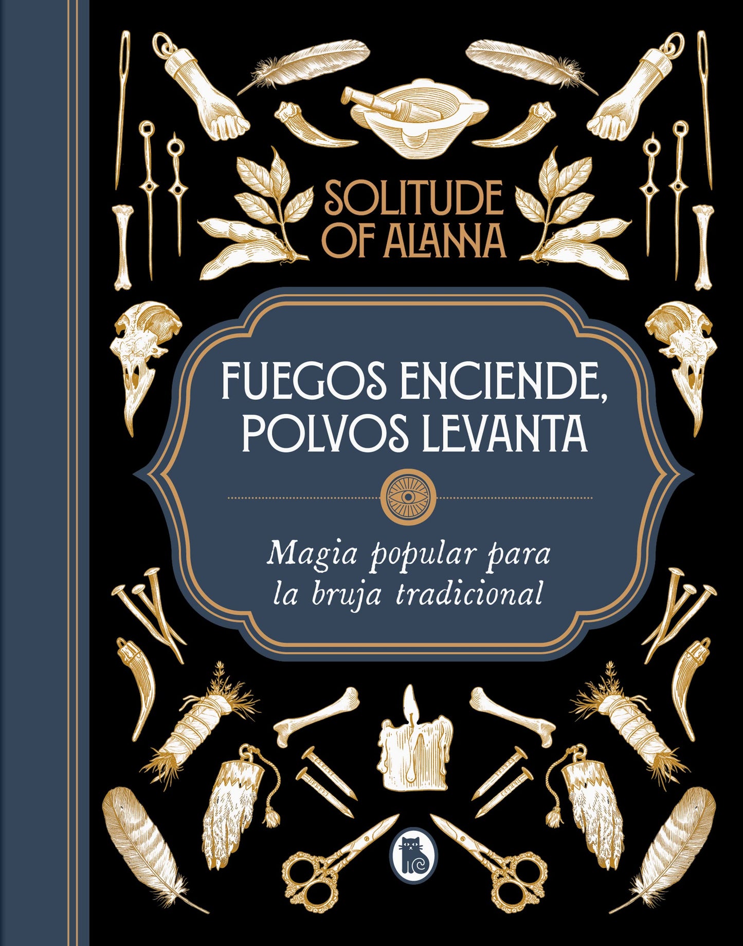 Libro: Fuegos enciende, polvos levanta: Magia popular para la bruja tradicional (Bruguera Tendencias)
