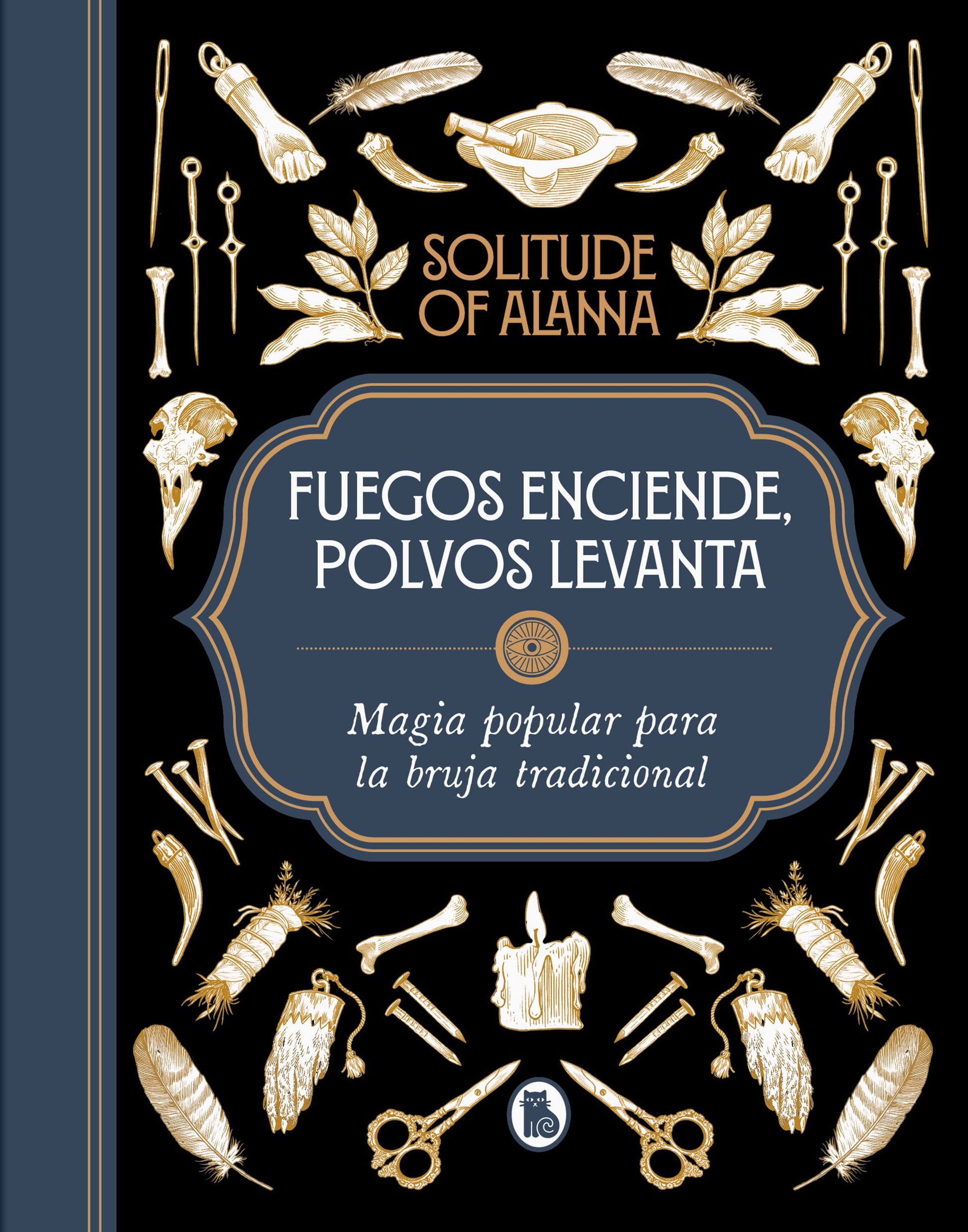 Libro: Fuegos enciende, polvos levanta: Magia popular para la bruja tradicional (Bruguera Tendencias)