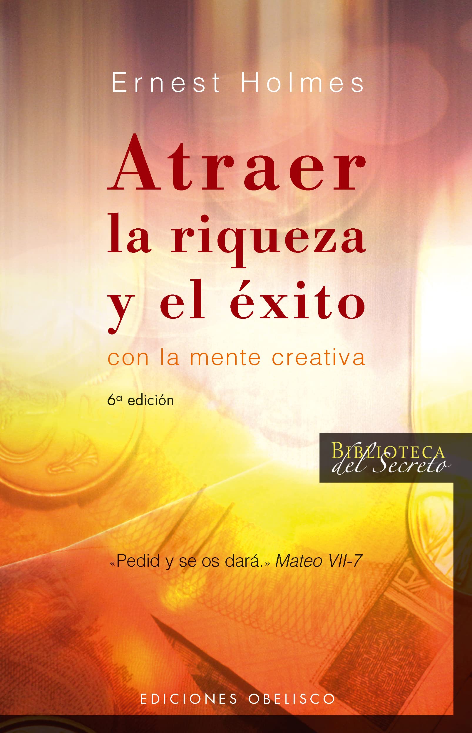Libro: Atraer la riqueza y el éxito: Con la mente creativa (Biblioteca del Secreto) (Spanish Edition)