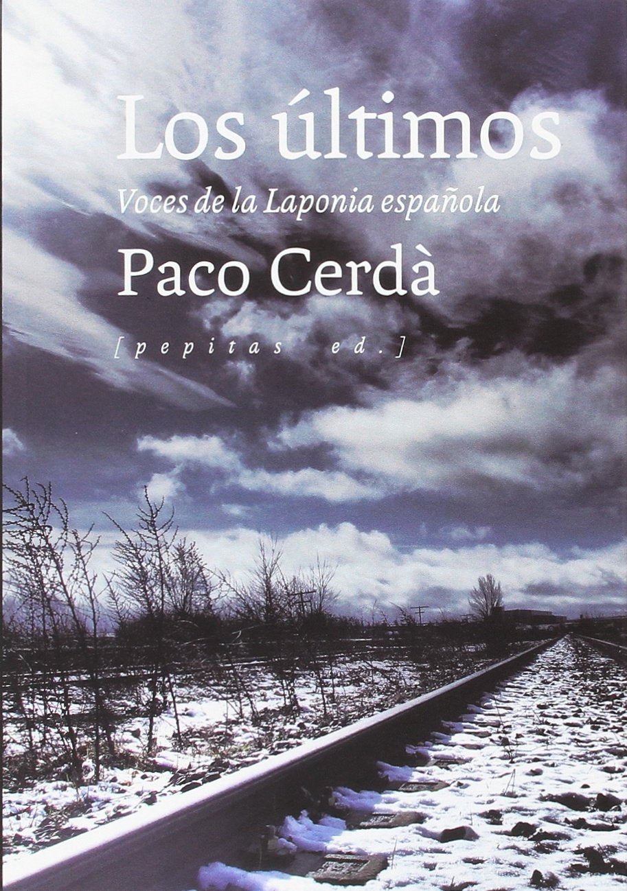 Libro: Los últimos: Voces de la Laponia española: 36 (NoFicción)