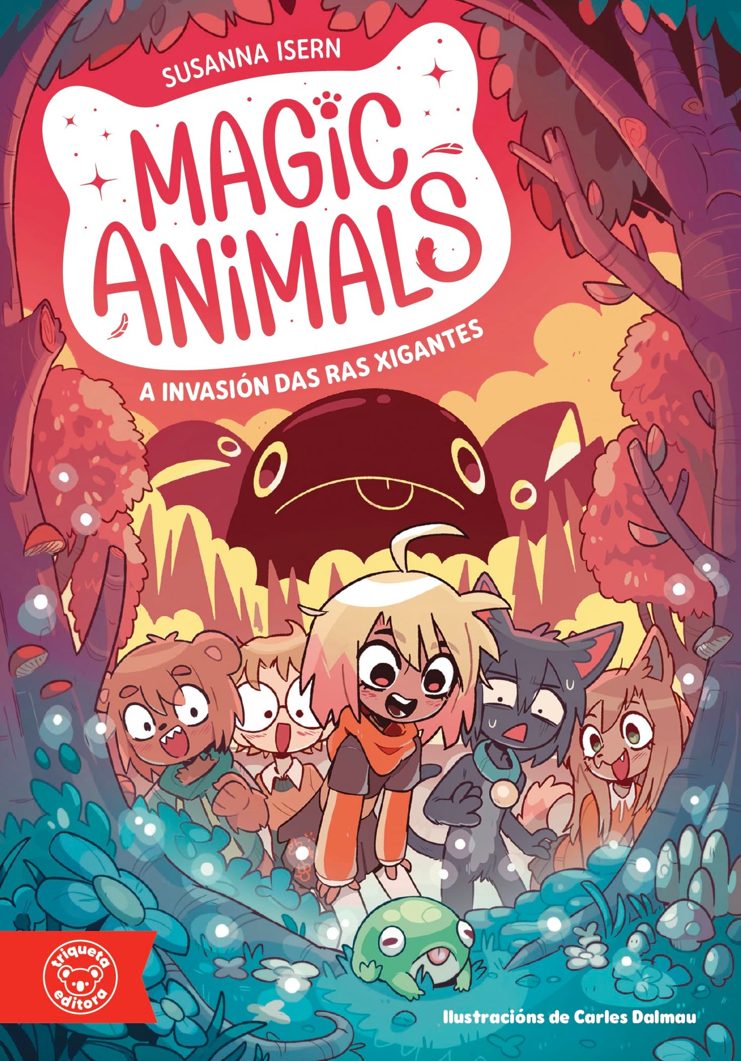 Libro: MAGIC ANIMALS. A INVASION DAS RAS XIGANTES: A NOVA SAGA DE FANTASIA INFANTIL DE SUSANNA ISERN EN GALEGO