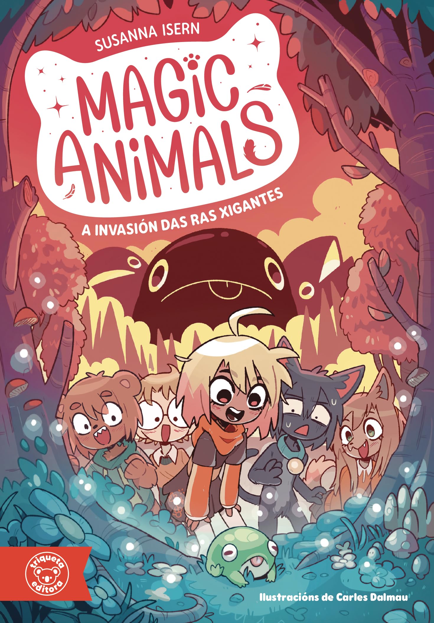 Libro: MAGIC ANIMALS. A INVASION DAS RAS XIGANTES: A NOVA SAGA DE FANTASIA INFANTIL DE SUSANNA ISERN EN GALEGO