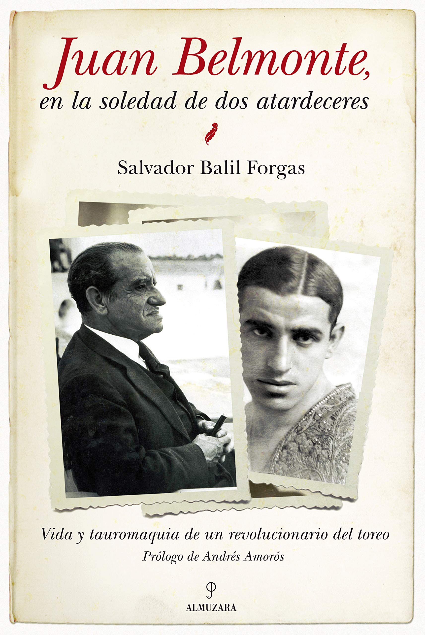 Libro: Juan Belmonte, en la soledad de dos atardeceres: Vida y tauromaquia de un revolucionario del toreo