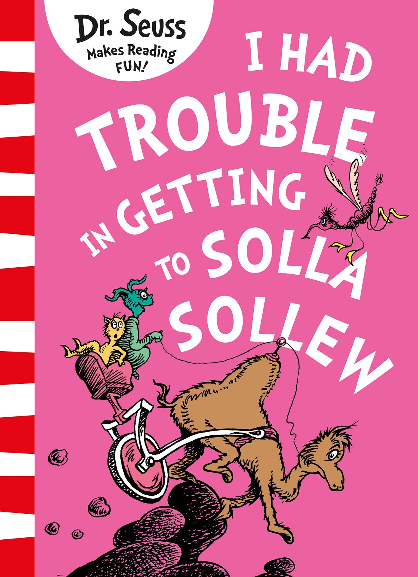 I Had Trouble in Getting to Solla Sollew: A Classic Children's Rhyming Book for Learning to Read