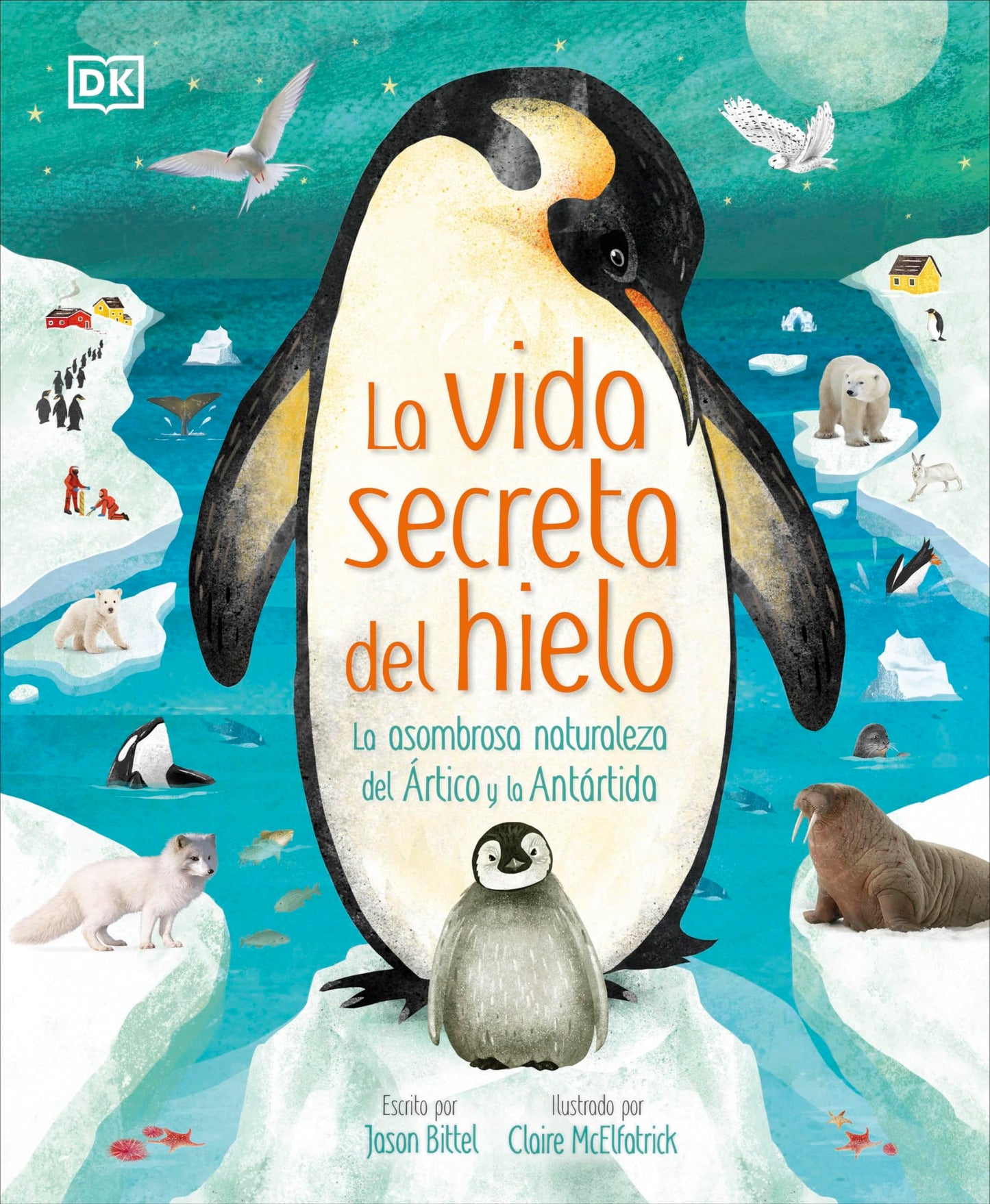 Libro: La vida secreta del hielo: La asombrosa naturaleza del Ártico y la Antártida (DK Infantil)