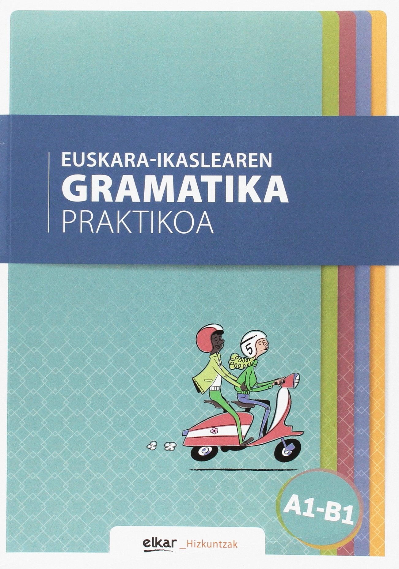 Libro: Euskara-ikaslearen gramatika praktikoa A1-B1 (Hizkuntzak)