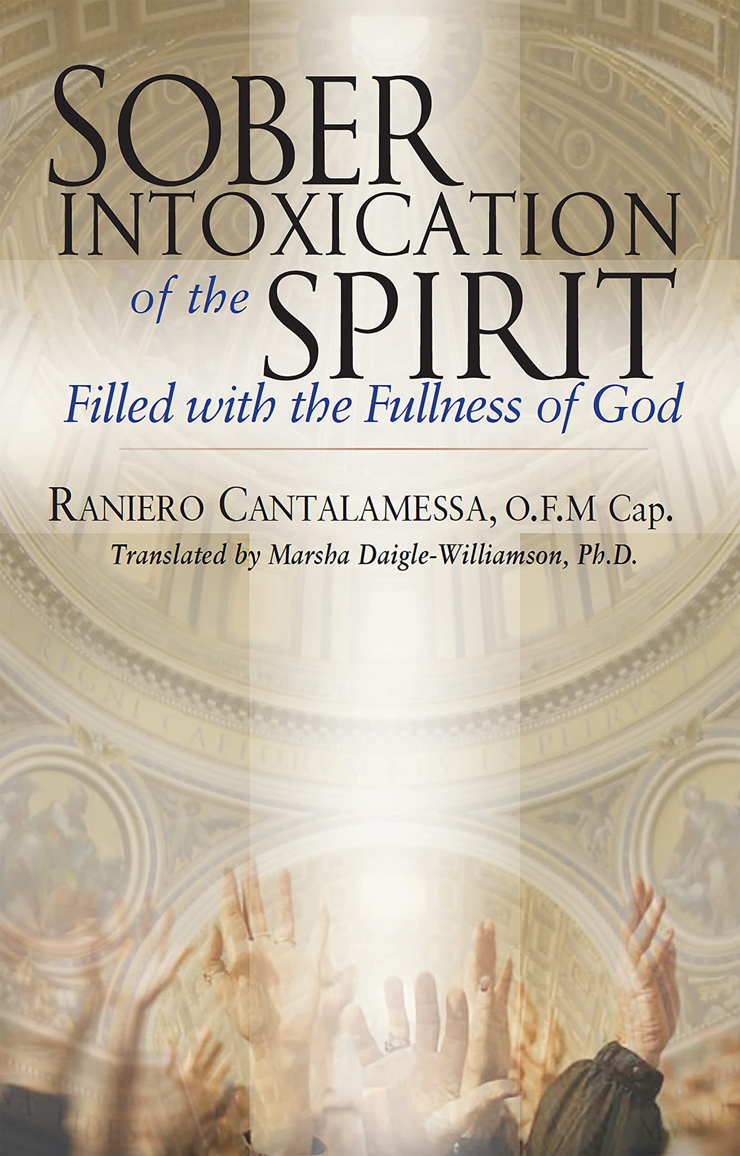Libro: Sober Intoxication of the Spirit: Filled With the Fullness of God (New Edition)