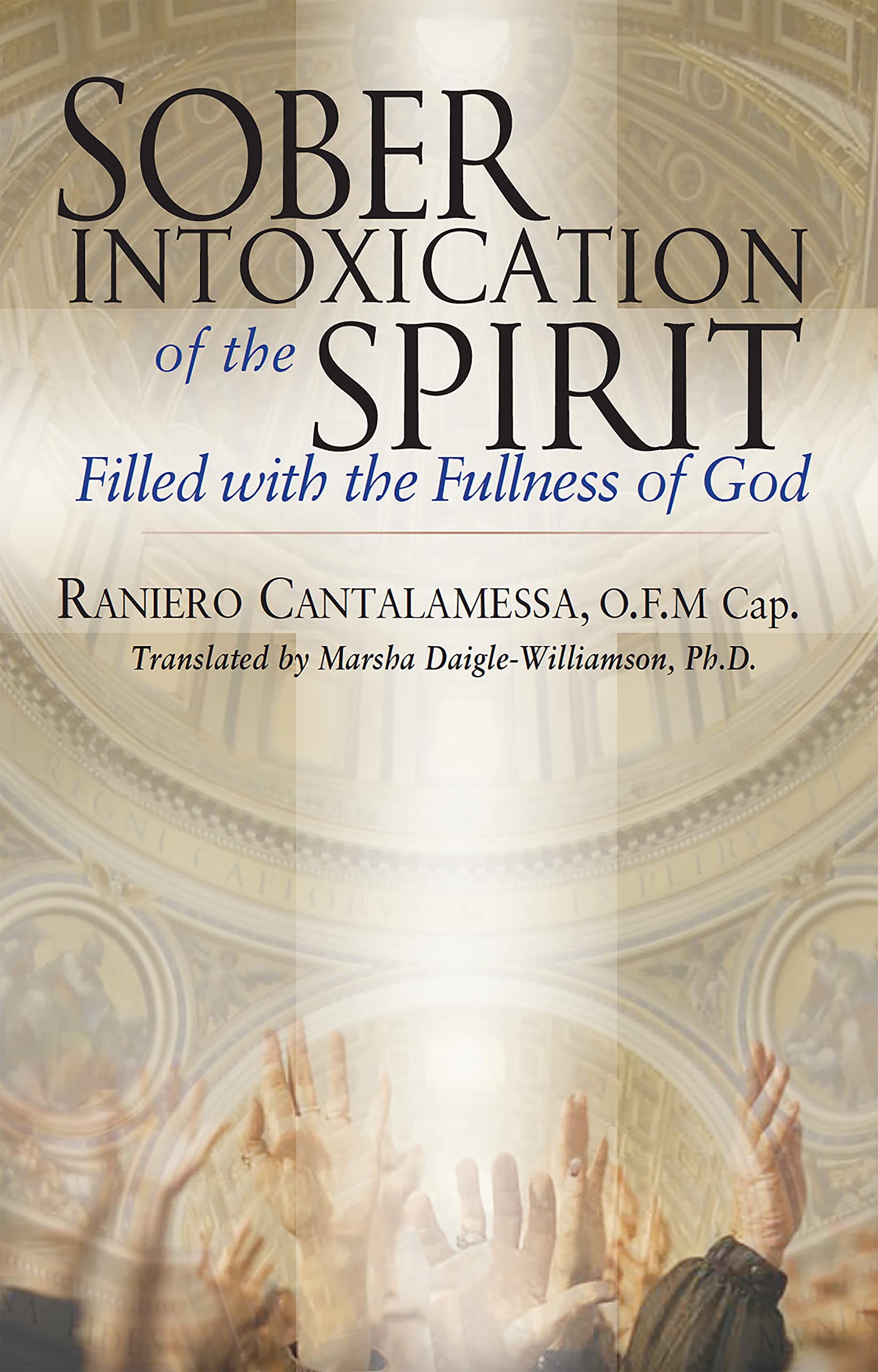 Libro: Sober Intoxication of the Spirit: Filled With the Fullness of God (New Edition)