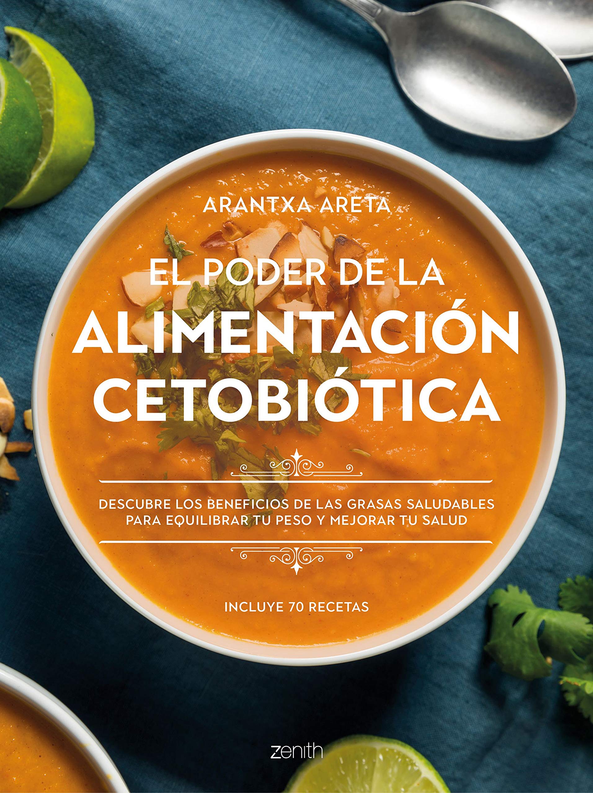 Libro: El poder de la alimentación cetobiótica: Descubre los beneficios de las grasas saludables para equilibrar tu peso y mejorar tu salud (Salud y Bienestar)