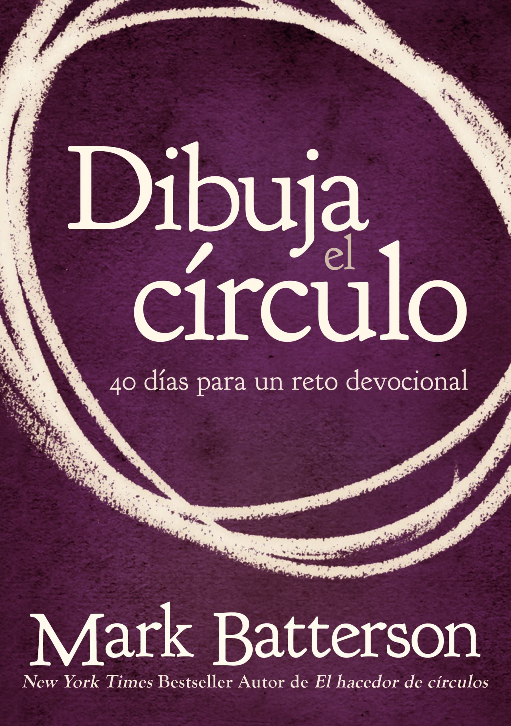 Libro: Dibuja el círculo, Devocional: The 40 Day Prayer Challenge: El desafío de 40 días de oración