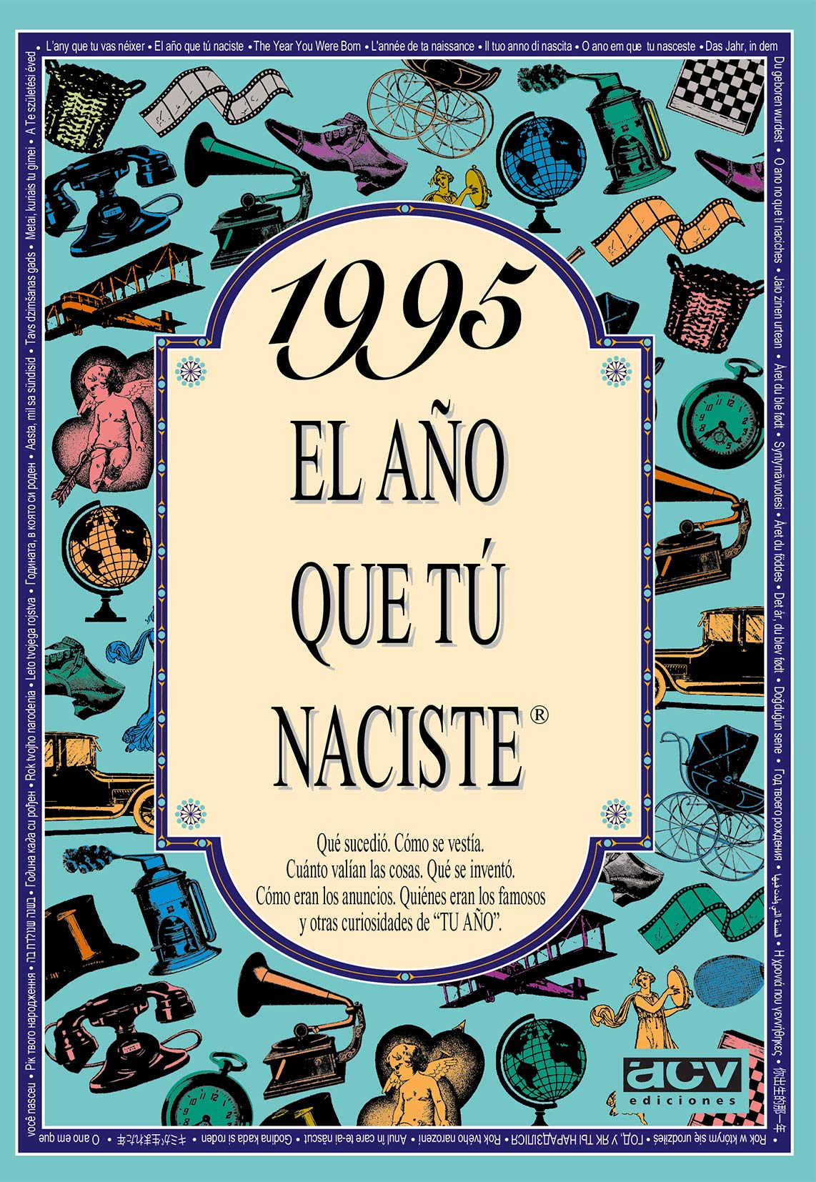 Libro: 1995 EL AÑO QUE TÚ NACISTE - Regalo de cumpleaños ideal para quienes cumplen 31 años en 2026