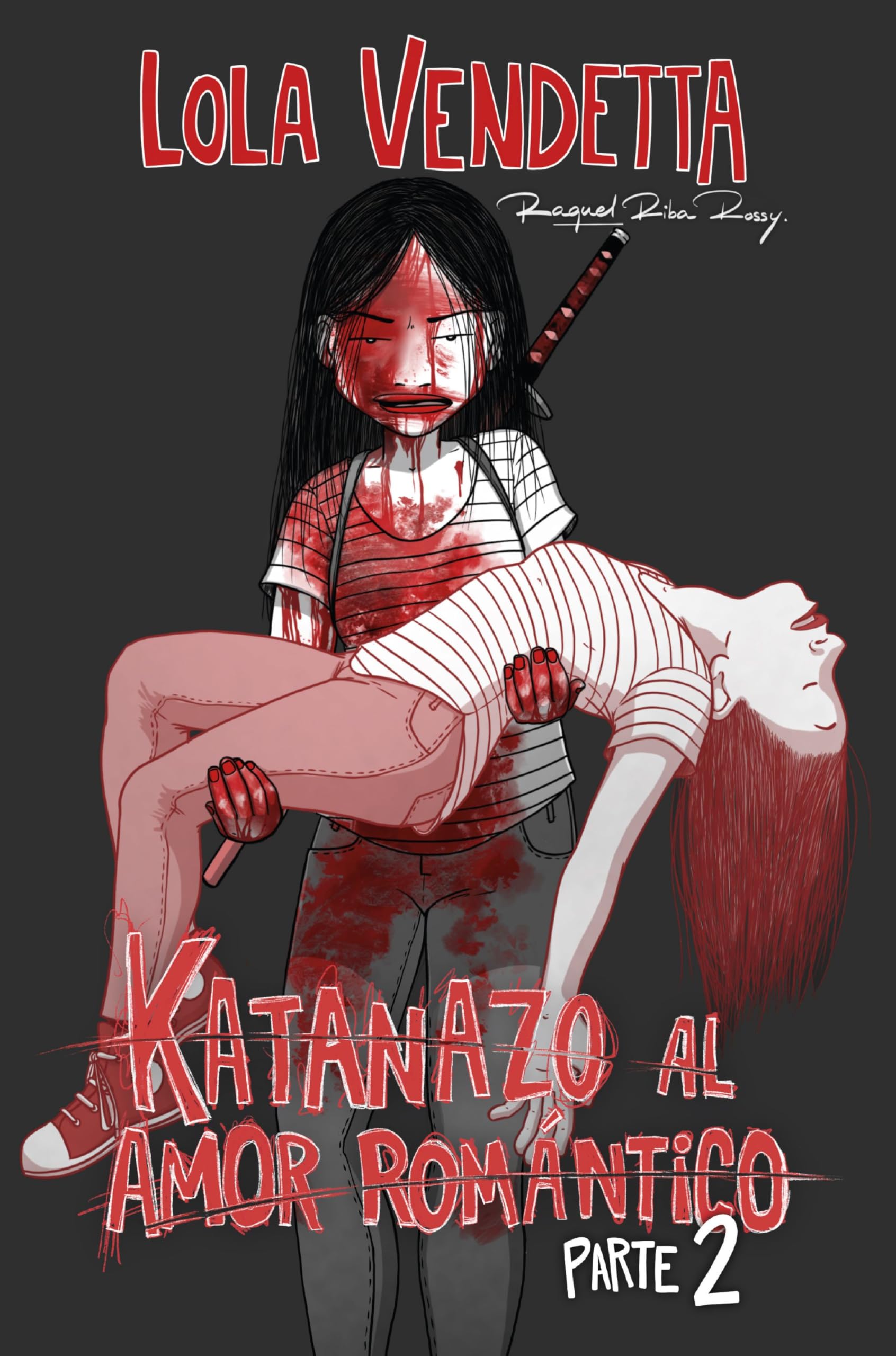 Lola Vendetta: Katanazo al amor romántico. Parte II: 2 (Novela gráfica)