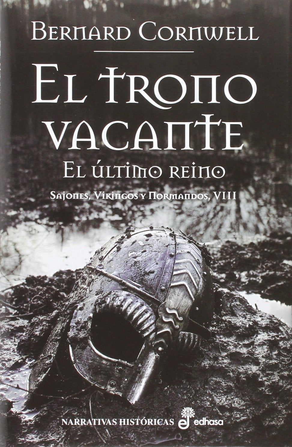 Libro: El trono vacante (VIII): Sajones, vinkingos y normandos (Narrativas Históricas)