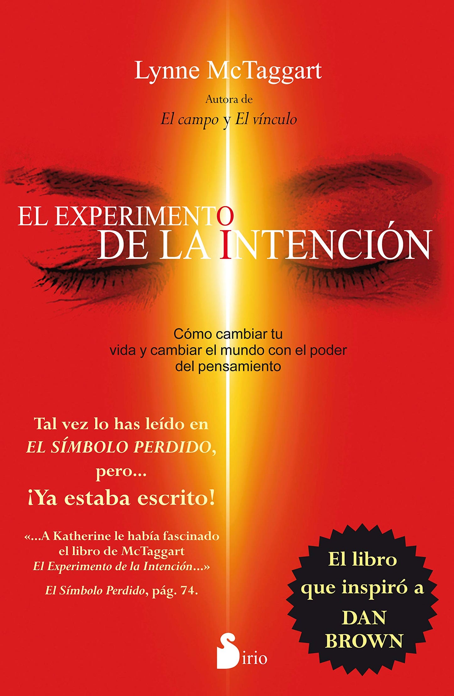 Libro: El experimento de la intención: Cómo cambiar tu vida y cambiar el mundo con el poder del pensamiento (2014)