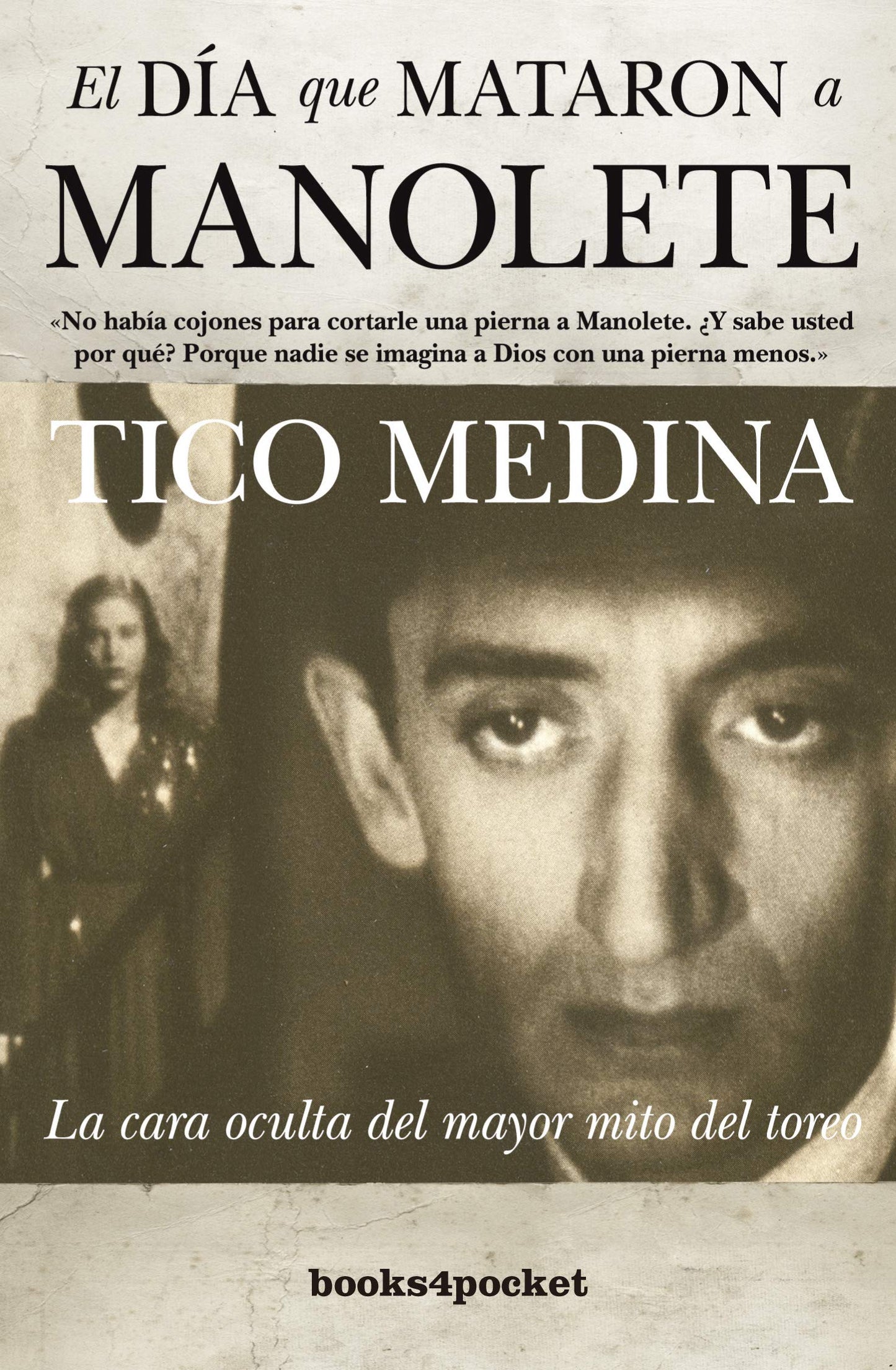 Libro: El día que mataron a Manolete (Narrativa (books 4 Pocket))