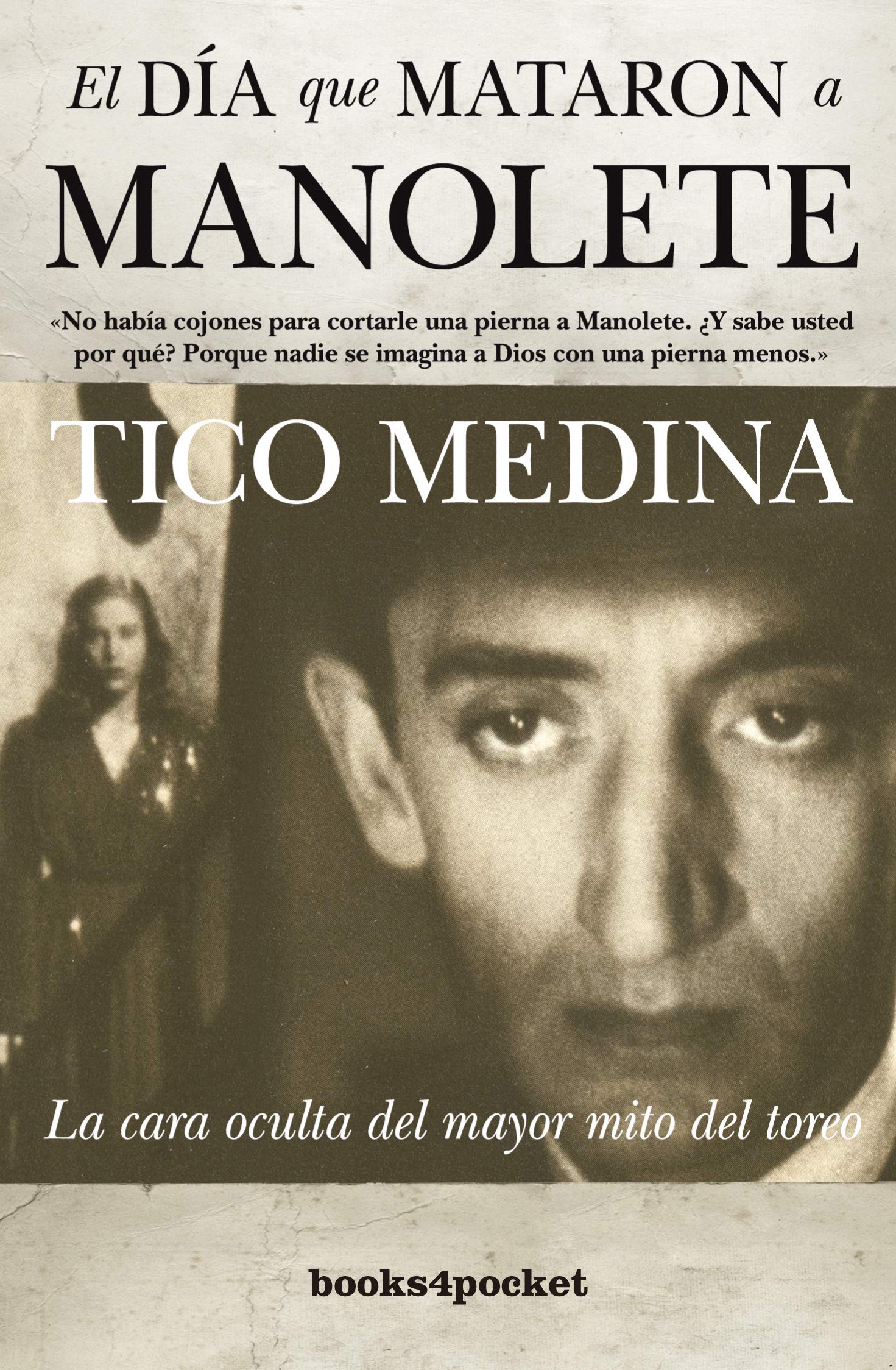 Libro: El día que mataron a Manolete (Narrativa (books 4 Pocket))