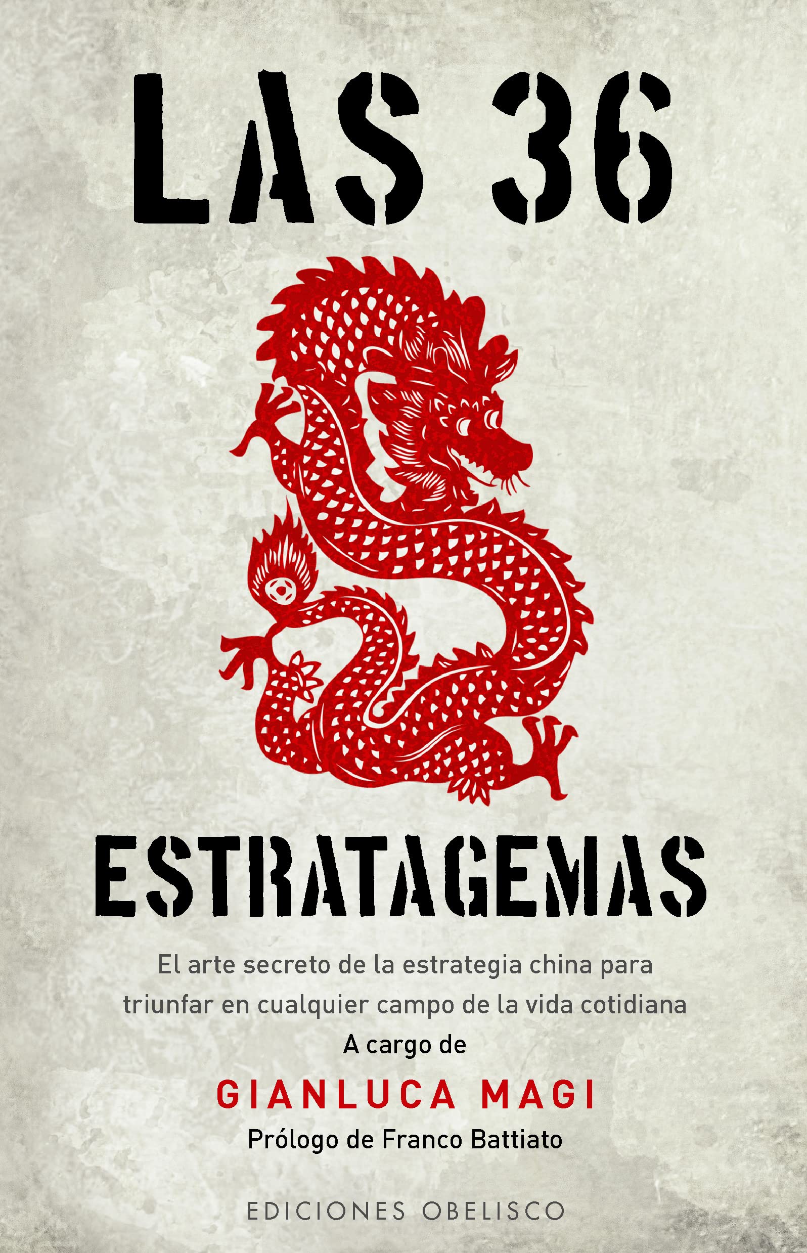 Libro: Las 36 Estratagemas: El Arte Secreto de la Estrategia China Para Triunfar en Cualquier Campo de la Vida Cotidiana (EXITO)