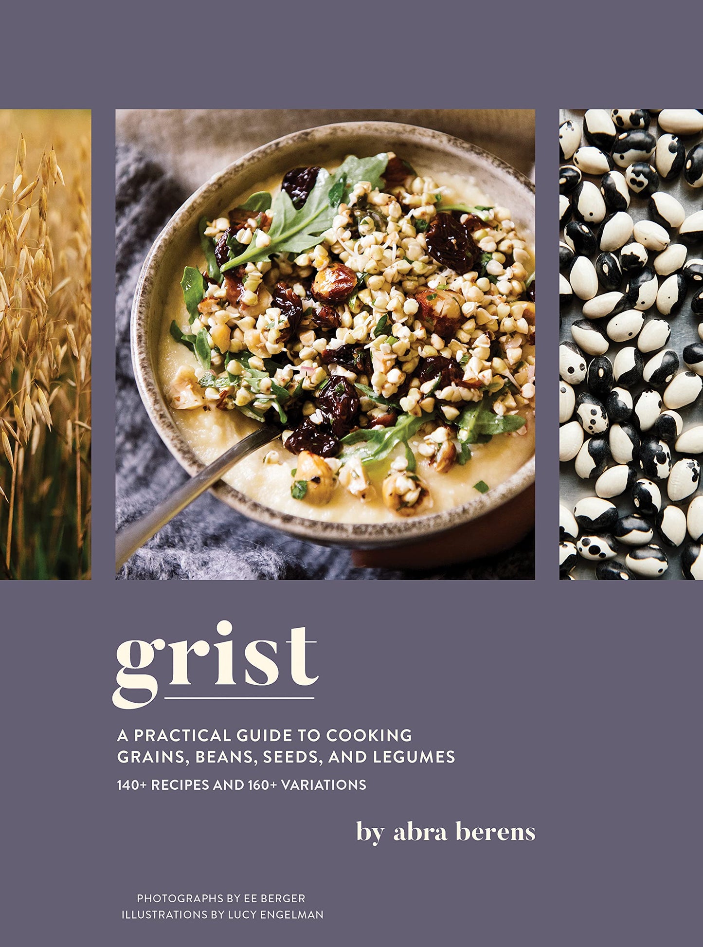 Libro: Grist: A Practical Guide to Cooking Grains, Beans, Seeds, and Legumes