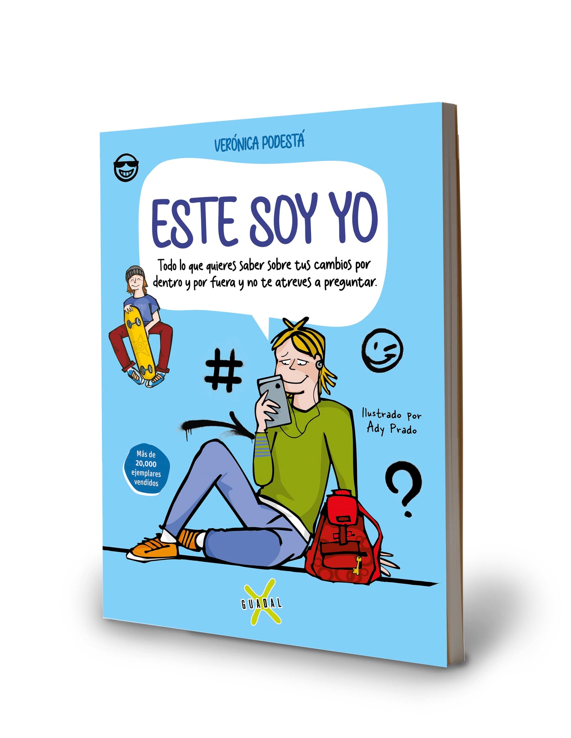 Libro: Este Soy Yo. Todo Lo Que Quieres Saber Sobre Tus Cambios Por Dentro Y Por Fuera Y No Te Atreves A Preguntar