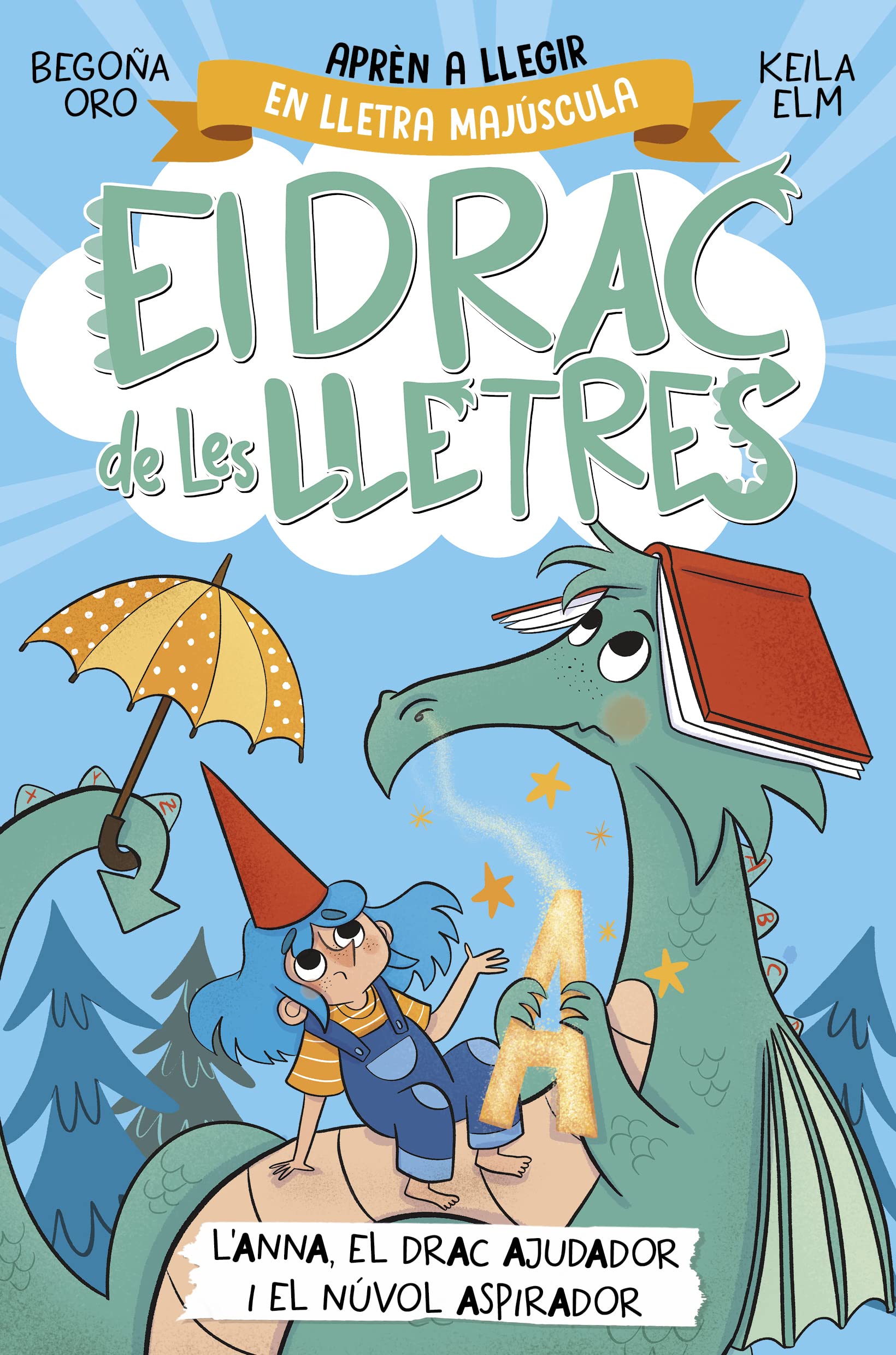 Libro: El drac de les lletres 1 - Anna, el drac ajudador i el núvol aspirador: Aprèn a llegir amb MAJÚSCULES (a partir dels 5 anys) (Primeres lectures)
