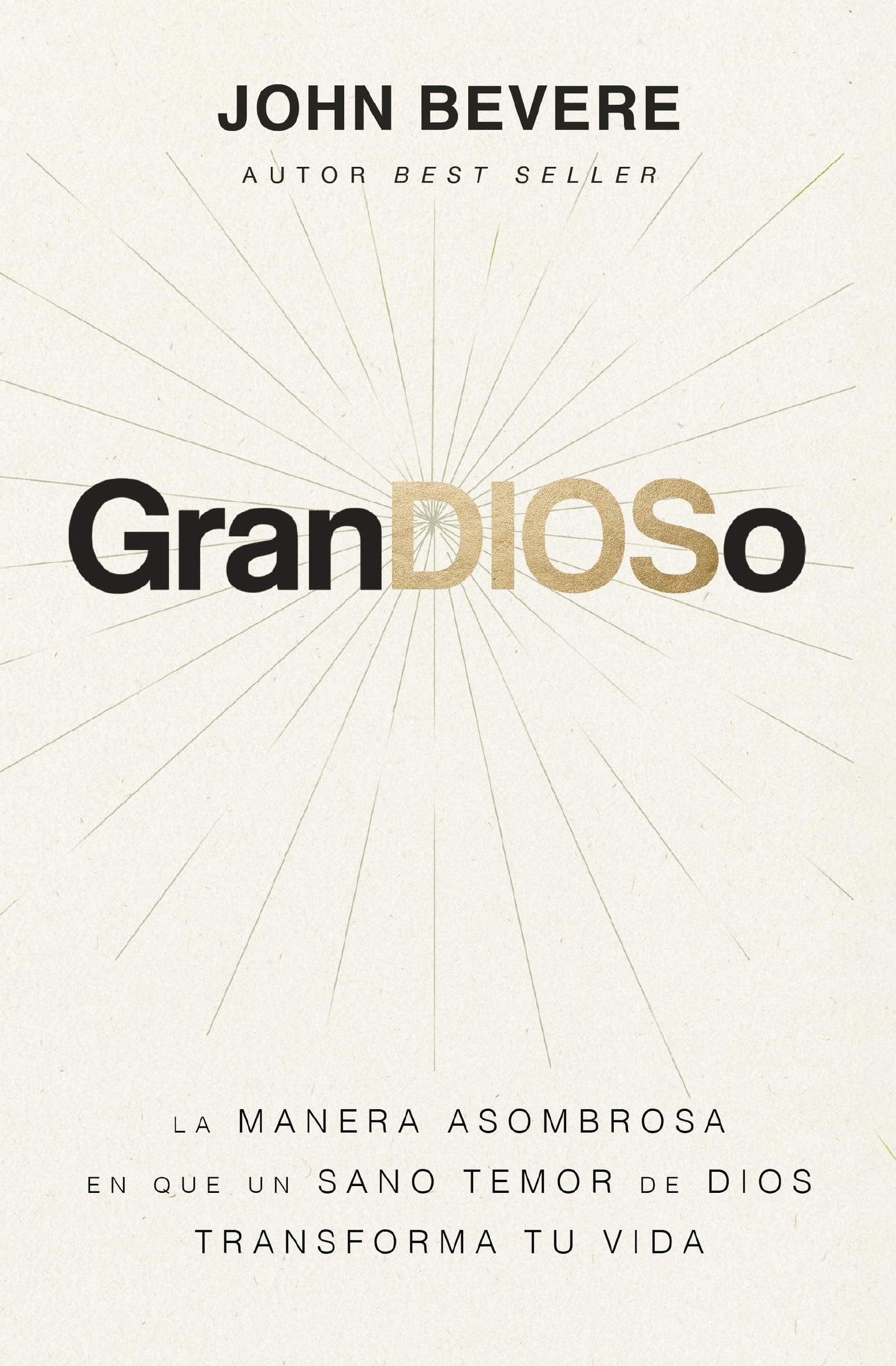 Libro: GranDIOSo: La manera asombrosa en que un sano temor de Dios transforma tu vida (Spanish Edition)