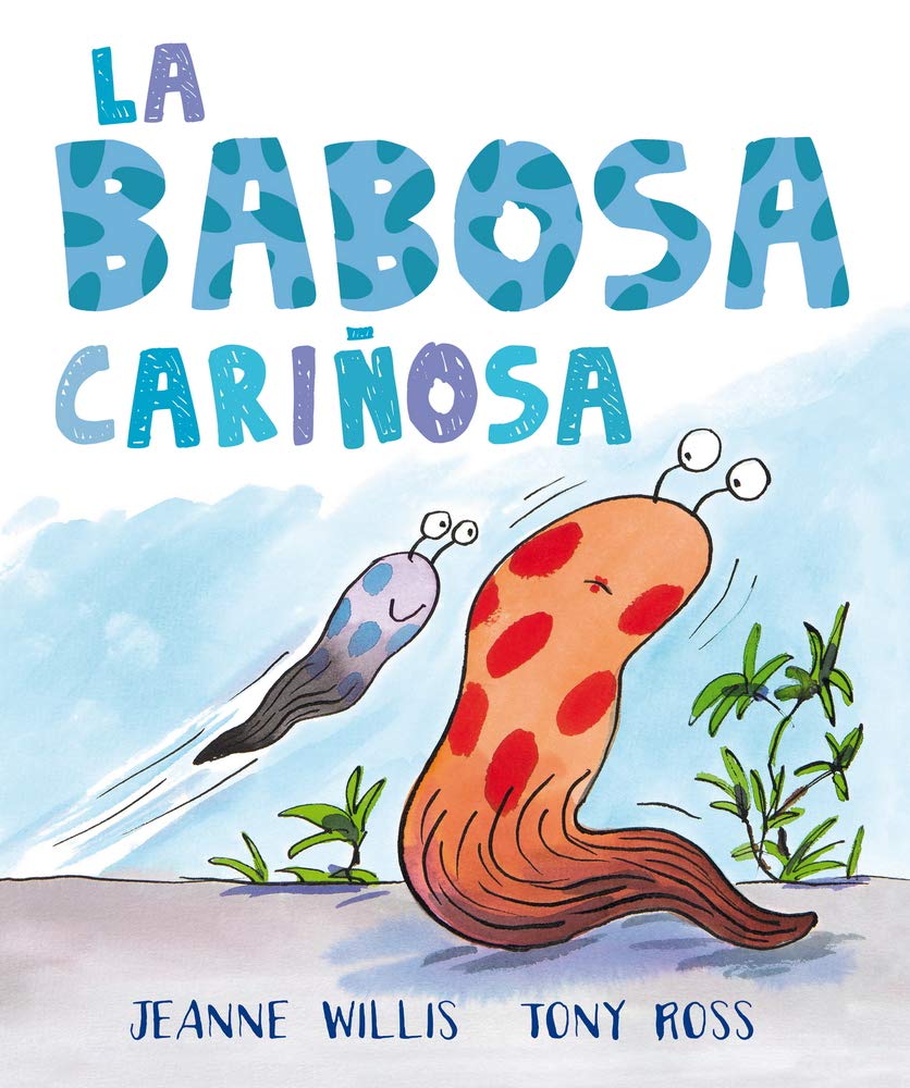 Libro: La babosa cariñosa (Álbumes) (Spanish Edition)