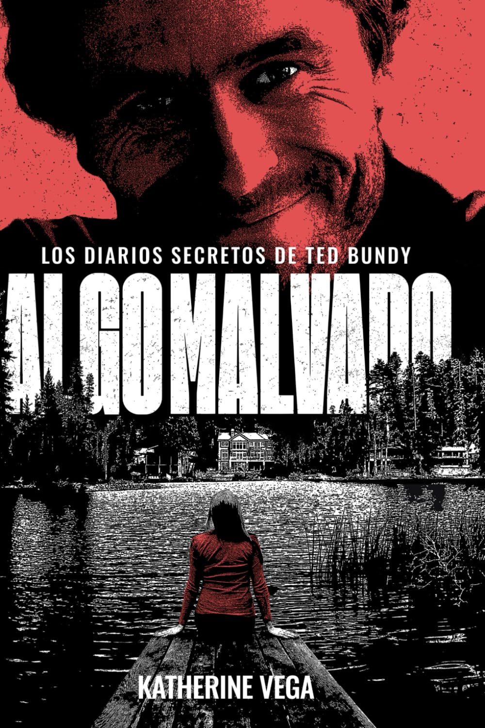 Libro: Algo malvado: Los diarios secretos de Ted Bundy (American Killers) (Spanish Edition)