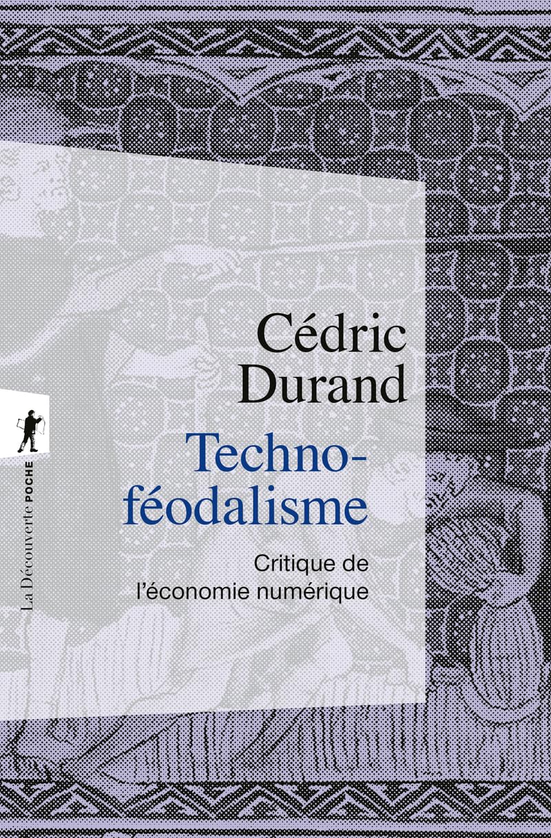 Techno-féodalisme: Critique de l'économie numérique