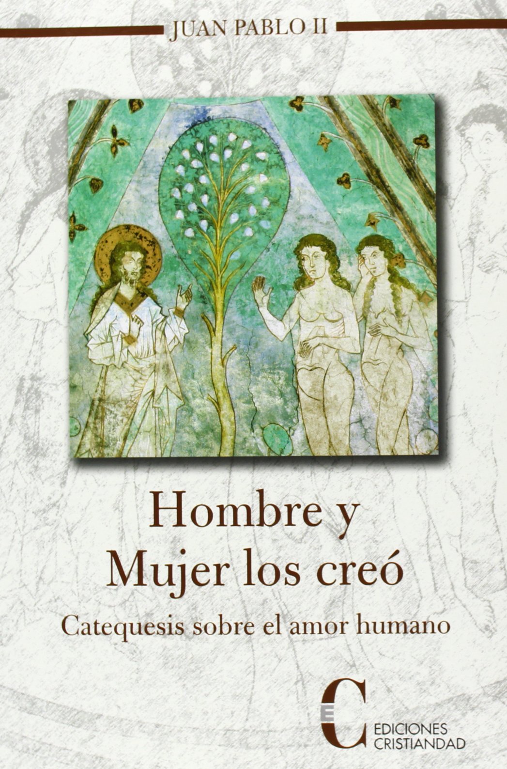Libro: Hombre y mujer Los Creo. Rca. Catequesis (TEOLOGIA SISTEMATICA)