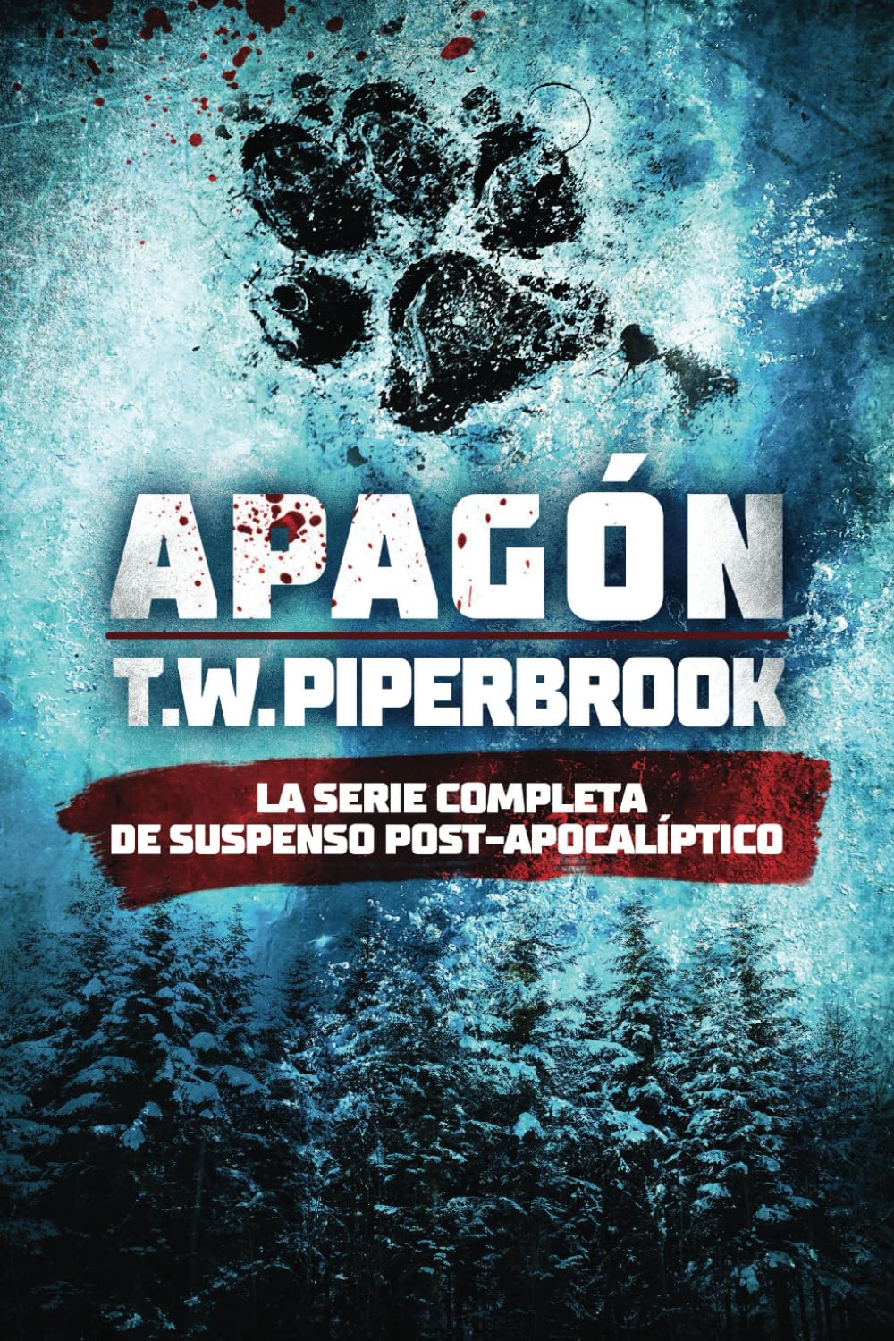 Libro: Apagón: La serie completa de suspenso post-apocalíptico: (Libros 1-5 y una historia de epílogo) (Spanish Edition)