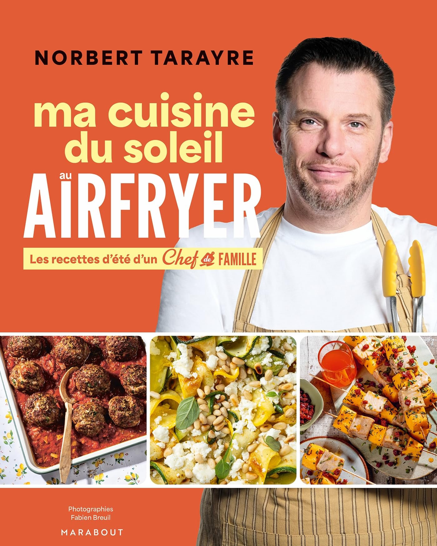 Ma cuisine du soleil au Airfryer: Les recettes d'été d'un chef de famille: 31653