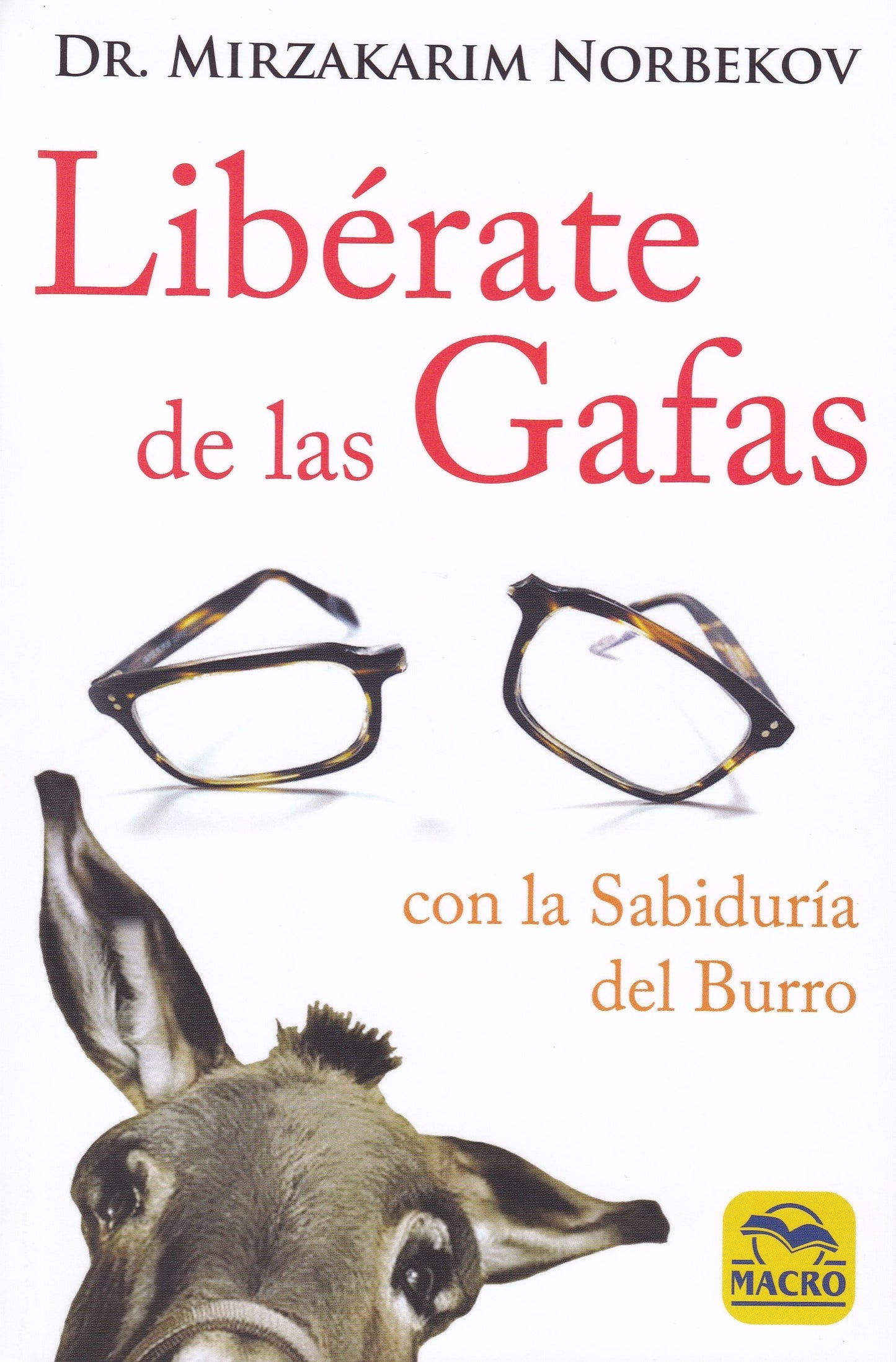 Libro: Libérate de las Gafas. Con la Sabiduría del Burro: 13,5 x 20,5 cm (Nueva Sabiduría)