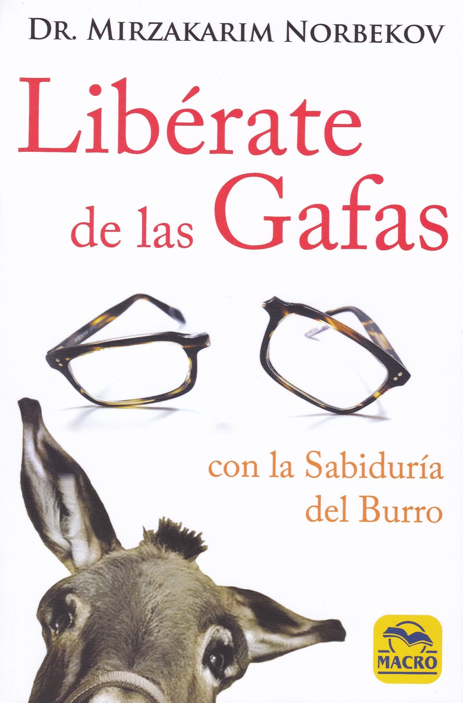 Libro: Libérate de las Gafas. Con la Sabiduría del Burro: 13,5 x 20,5 cm (Nueva Sabiduría)