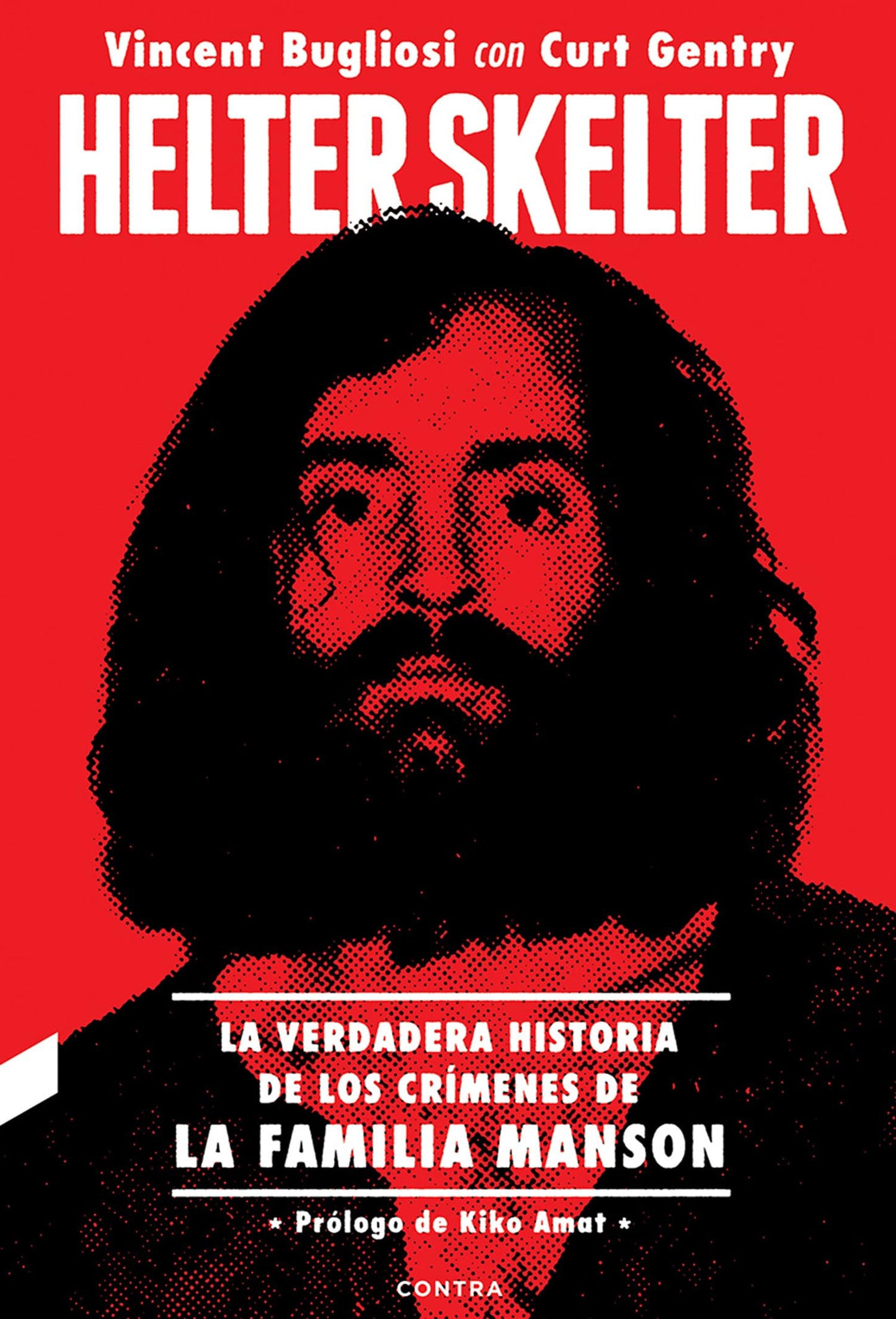 Libro: Helter Skelter: La verdadera historia de los crímenes de la Familia Manson: La verdadera historia de los crímenes de la Familia Manson (CONTRA)