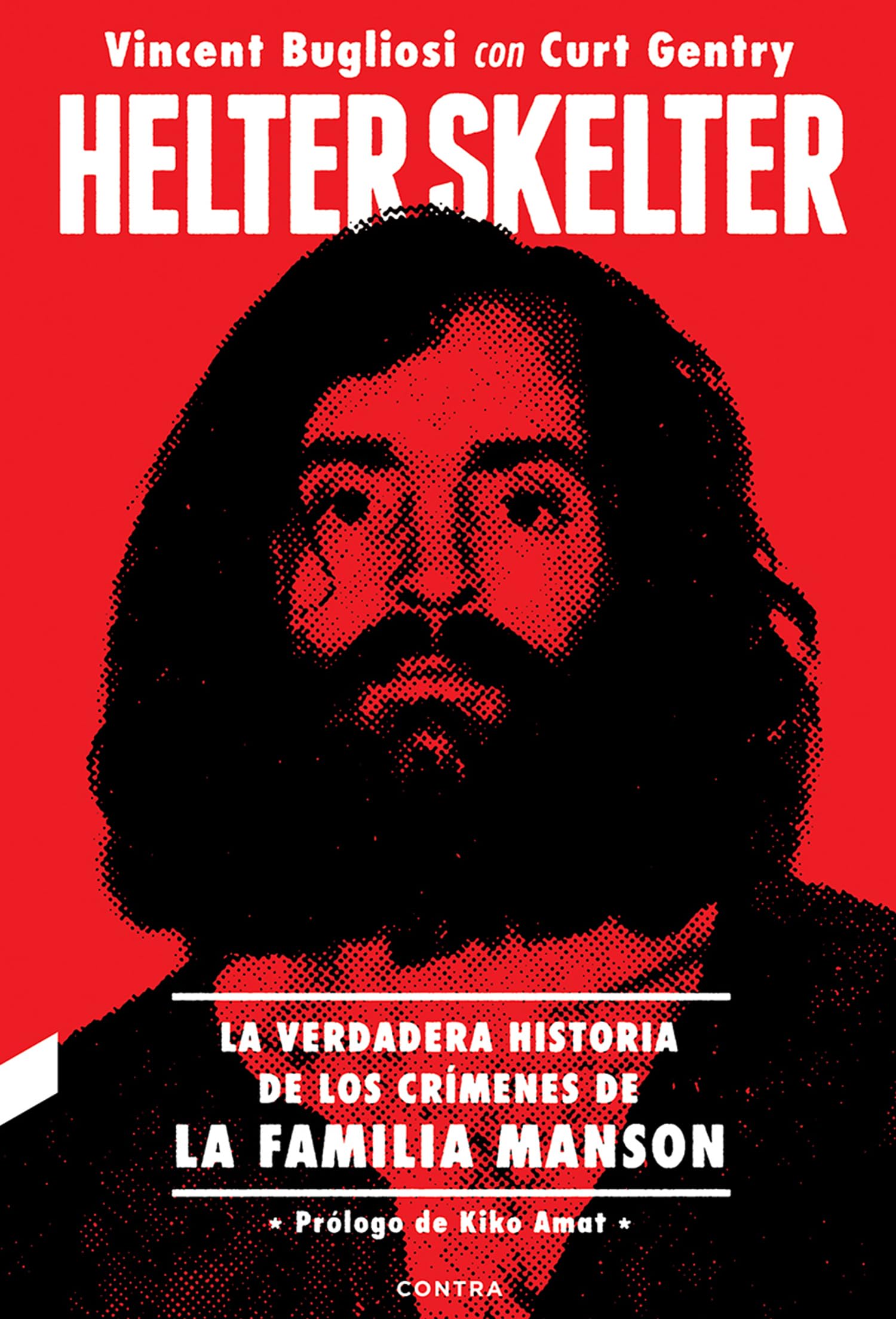 Libro: Helter Skelter: La verdadera historia de los crímenes de la Familia Manson: La verdadera historia de los crímenes de la Familia Manson (CONTRA)