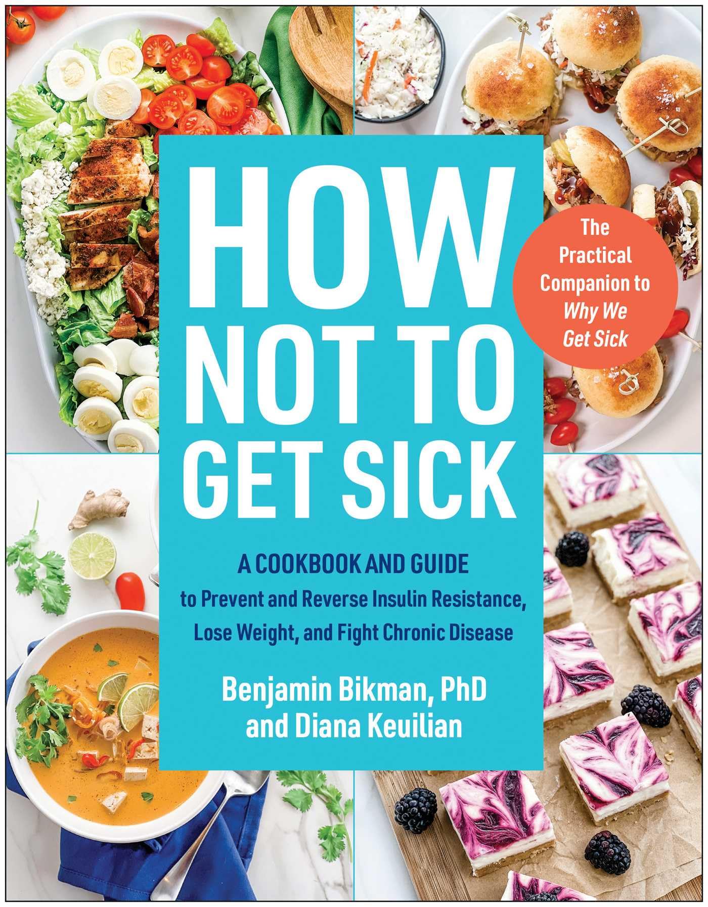 Libro: How Not to Get Sick: A Cookbook and Guide to Prevent and Reverse Insulin Resistance, Lose Weight, and Fight Chronic Disease