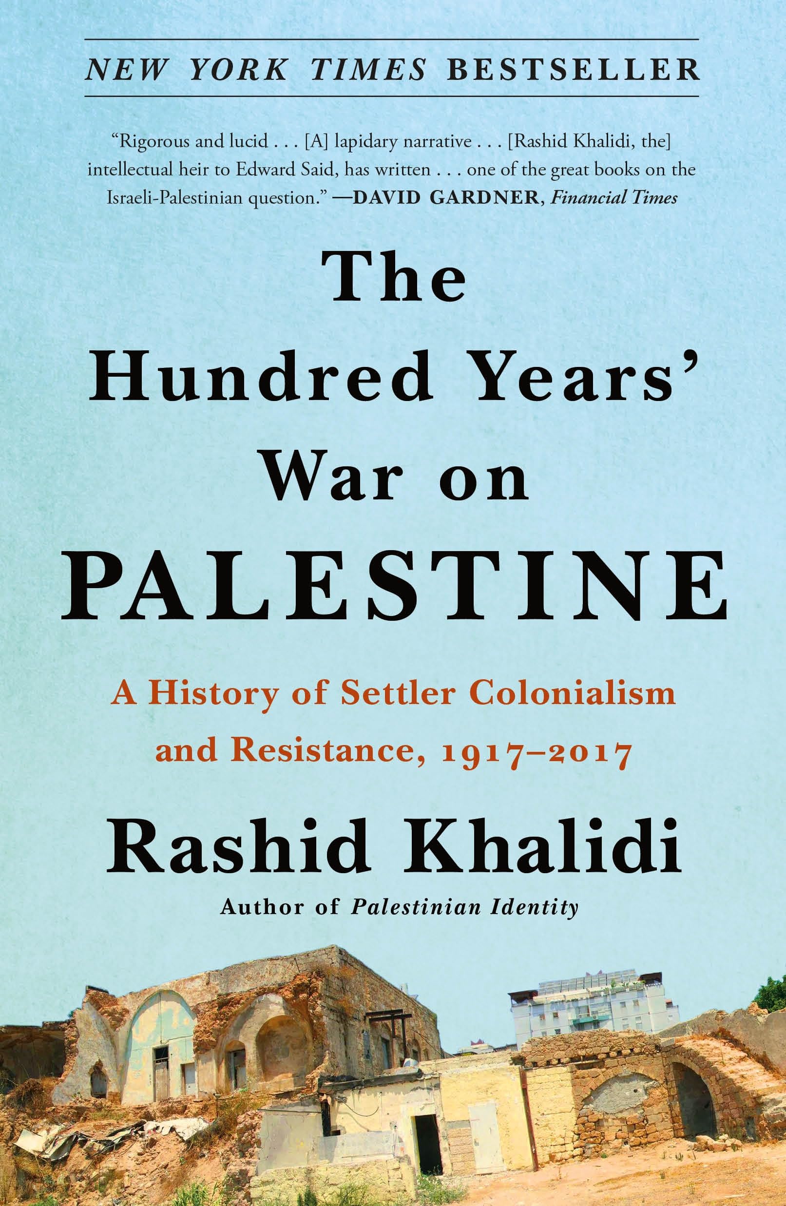 Libro: The Hundred Years' War on Palestine: A History of Settler Colonialism and Resistance, 1917-2017